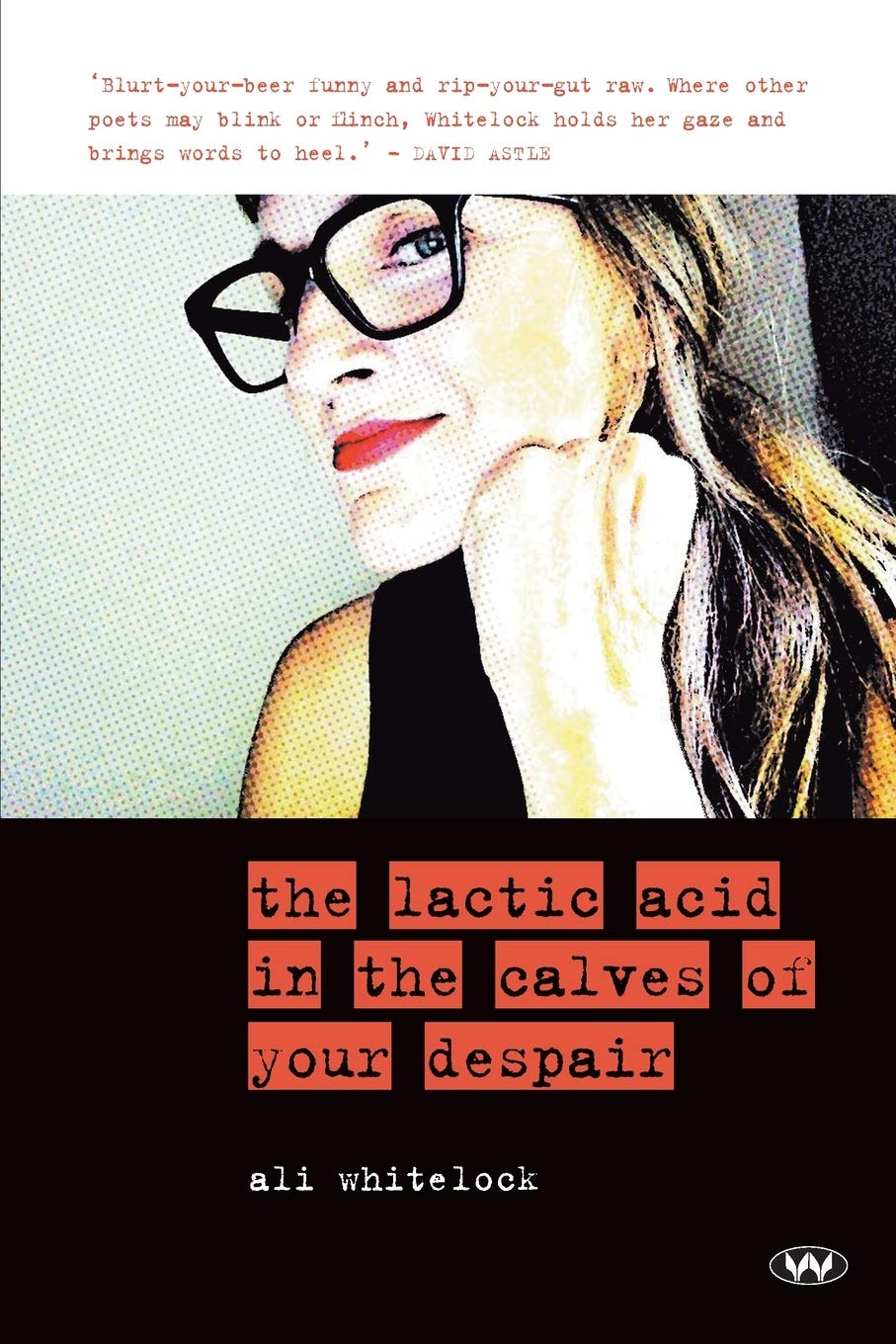 The Lactic Acid in the Calves of Your Despair Poetry