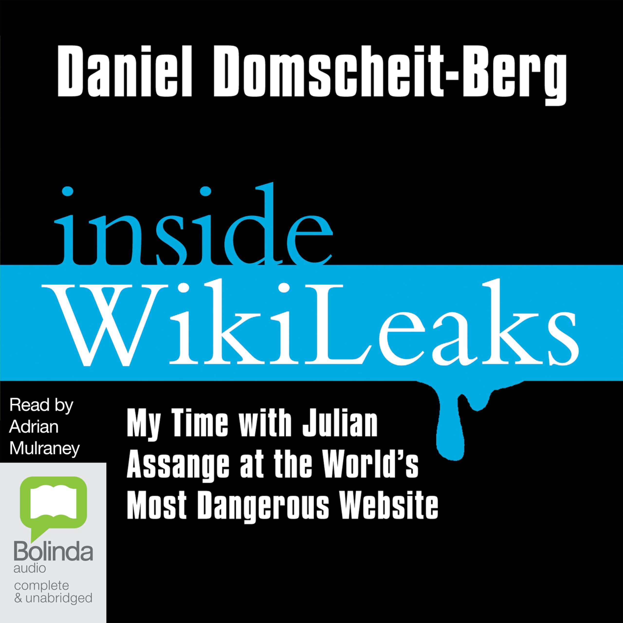 Inside Wikileaks: My Time with Julian Assange at the World's Most Dangerous Website Books