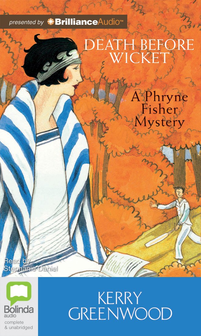 Death Before Wicket: Library Edition (Phryne Fisher Mysteries, Band 10) Historical Fiction