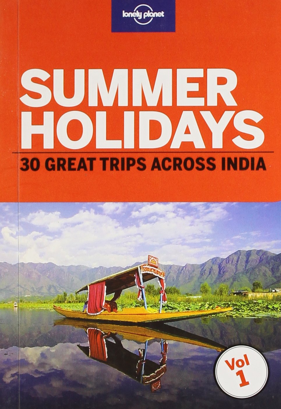 Summer Holidays: Vol. 1: 30 Great Trips Across India (Summer Holidays: 30 Great Trips Across India) Leisure, Home & Garden