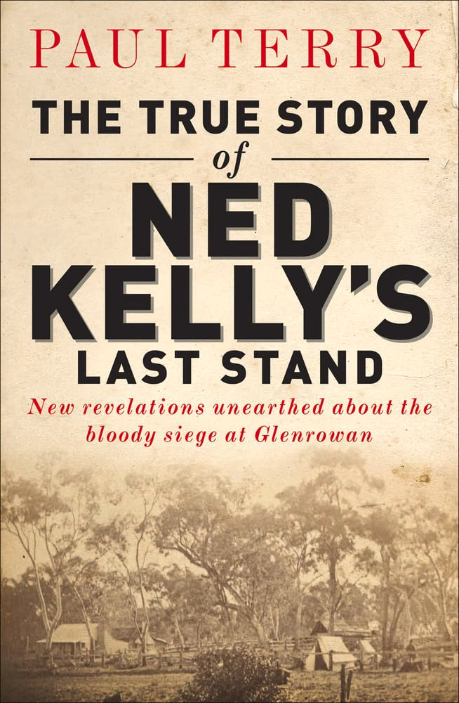 The True Story of Ned Kelly's Last Stand Social Sciences