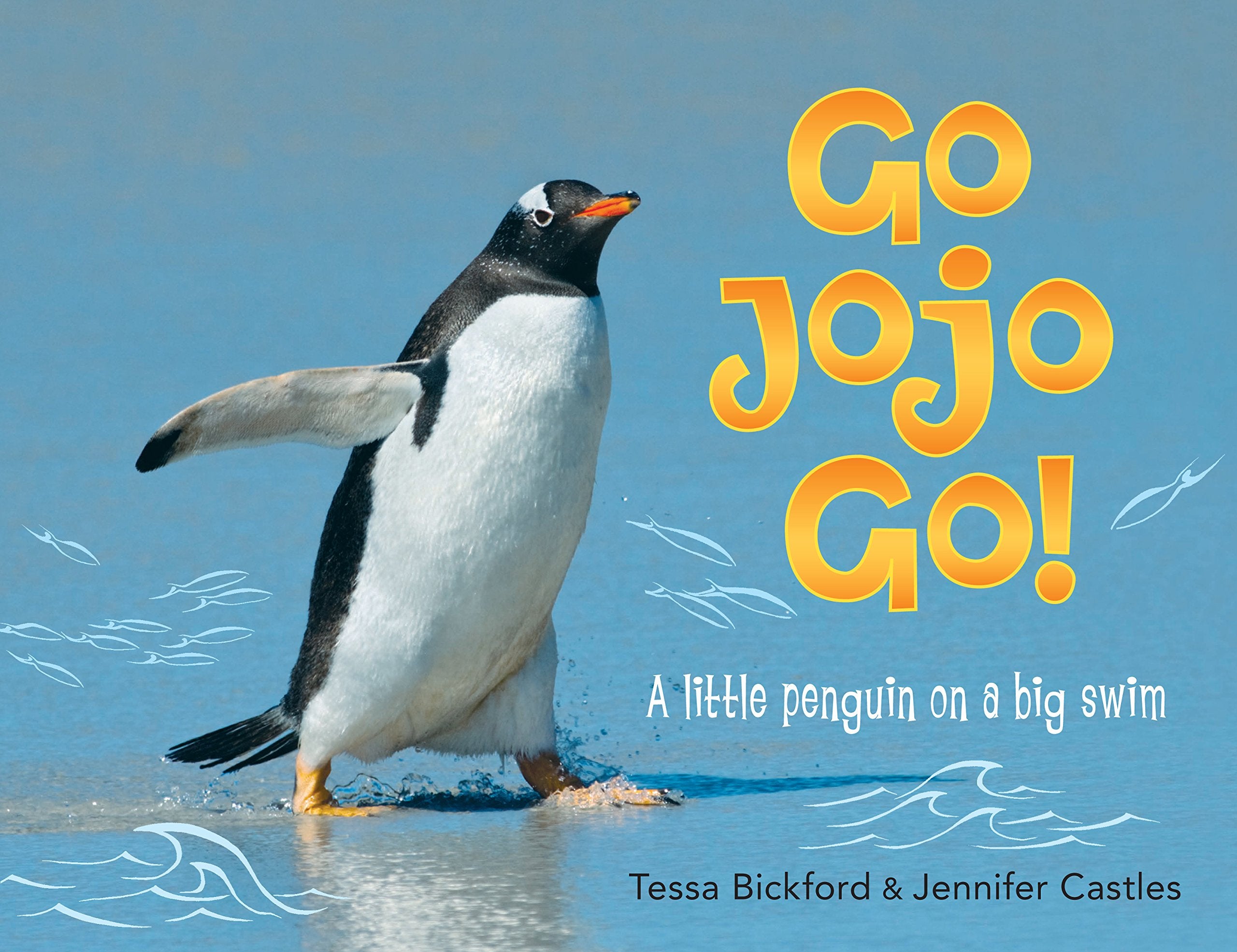 Go Jojo Go!: A Little Penguin on a Big Swim Non-fiction