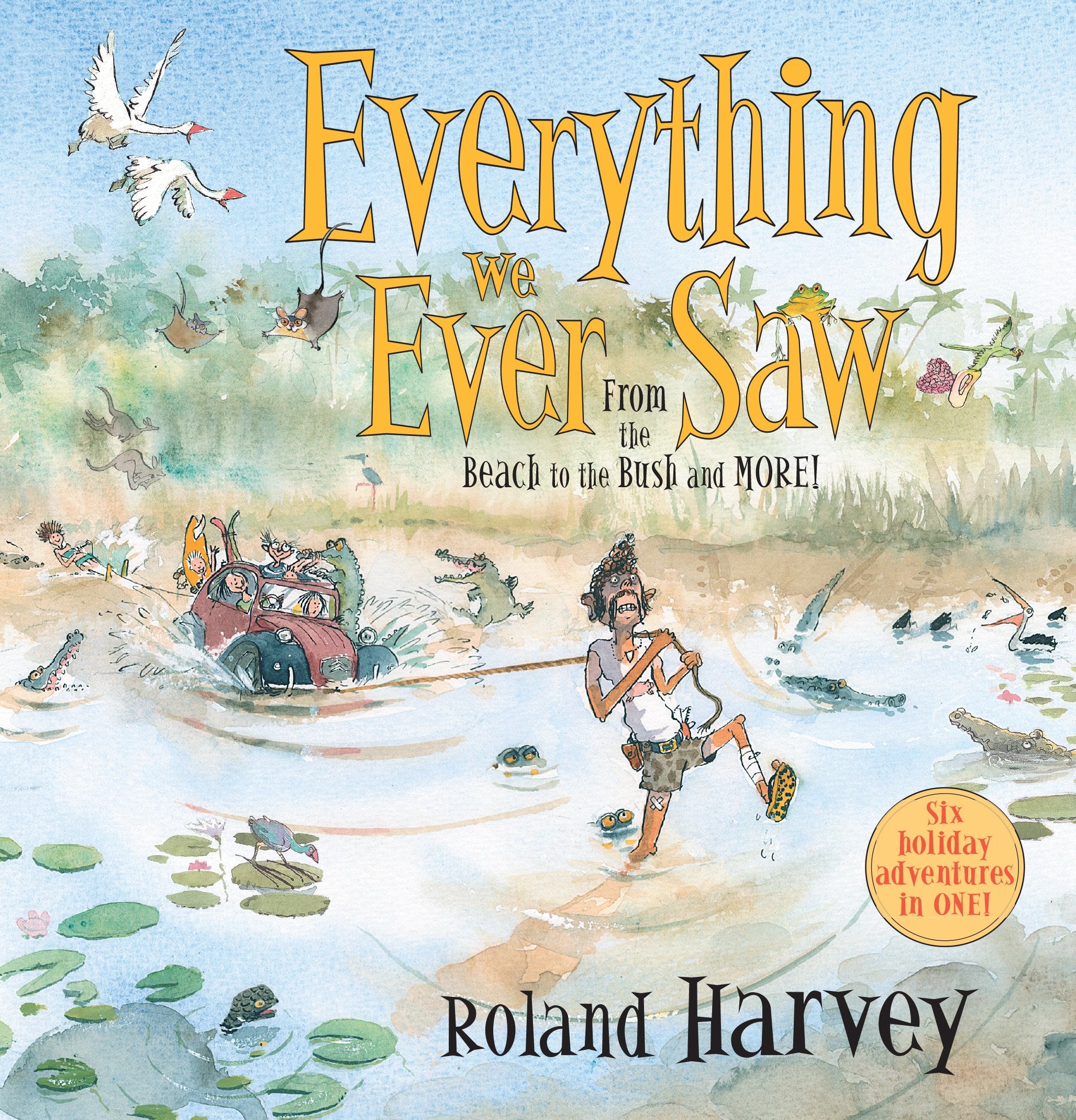 Everything We Ever Saw: From the Beach to the Bush and More Non-fiction