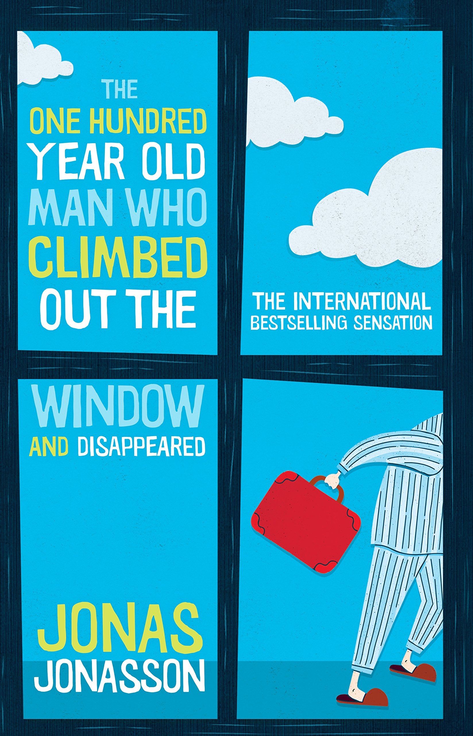 The One Hundred-Year-Old Man Who Climbed Out The Window And Disappeared book