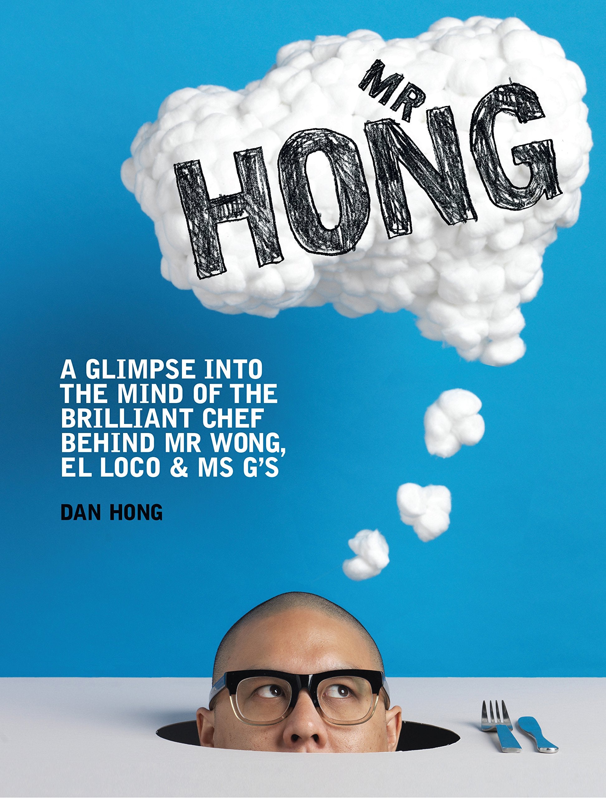 MR Hong: A Glimpse Into the Mind of the Brilliant Chef Behind MR Wong, El Loco & MS G's Science