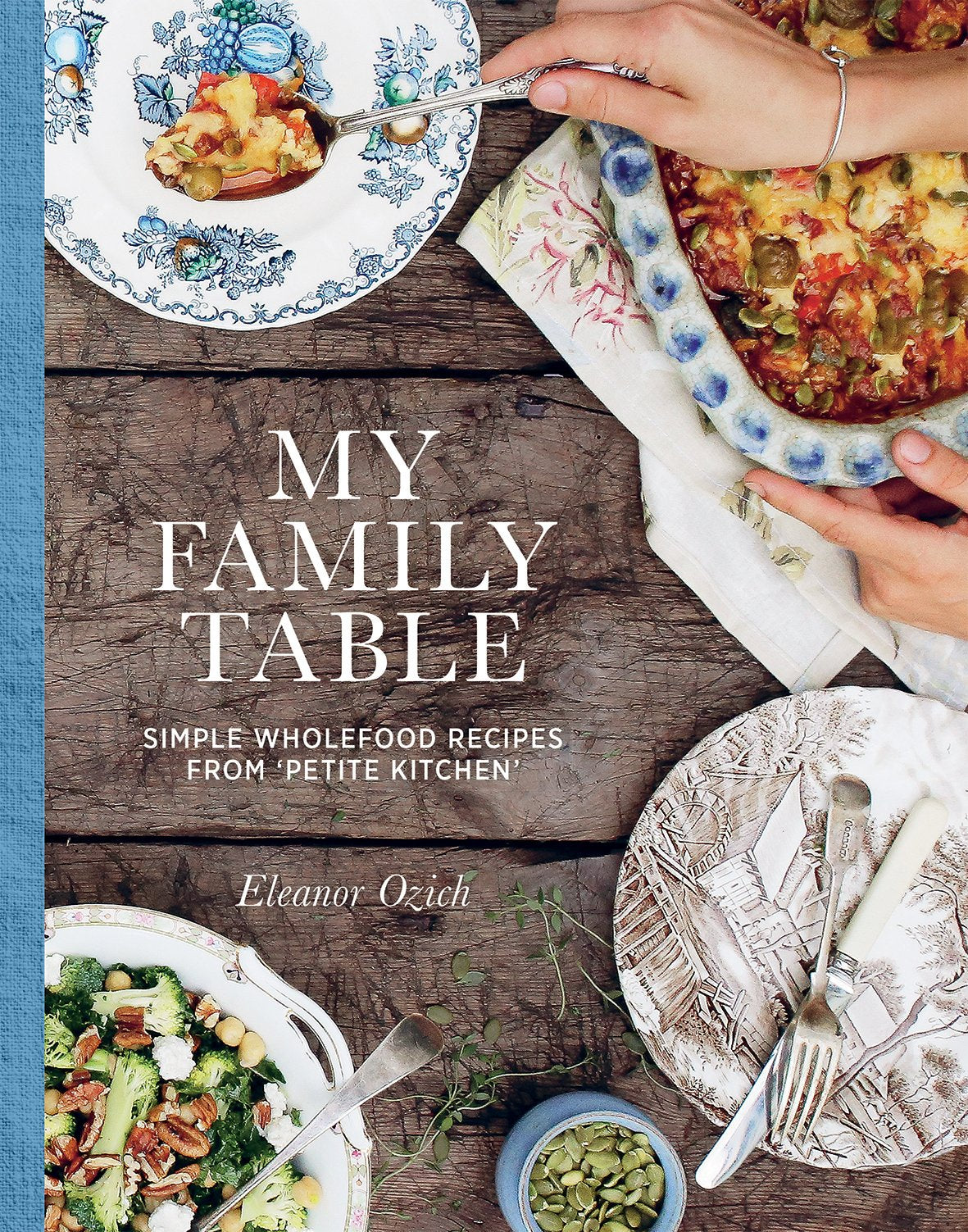 My Family Table: Simple wholefood recipes from Pet Books