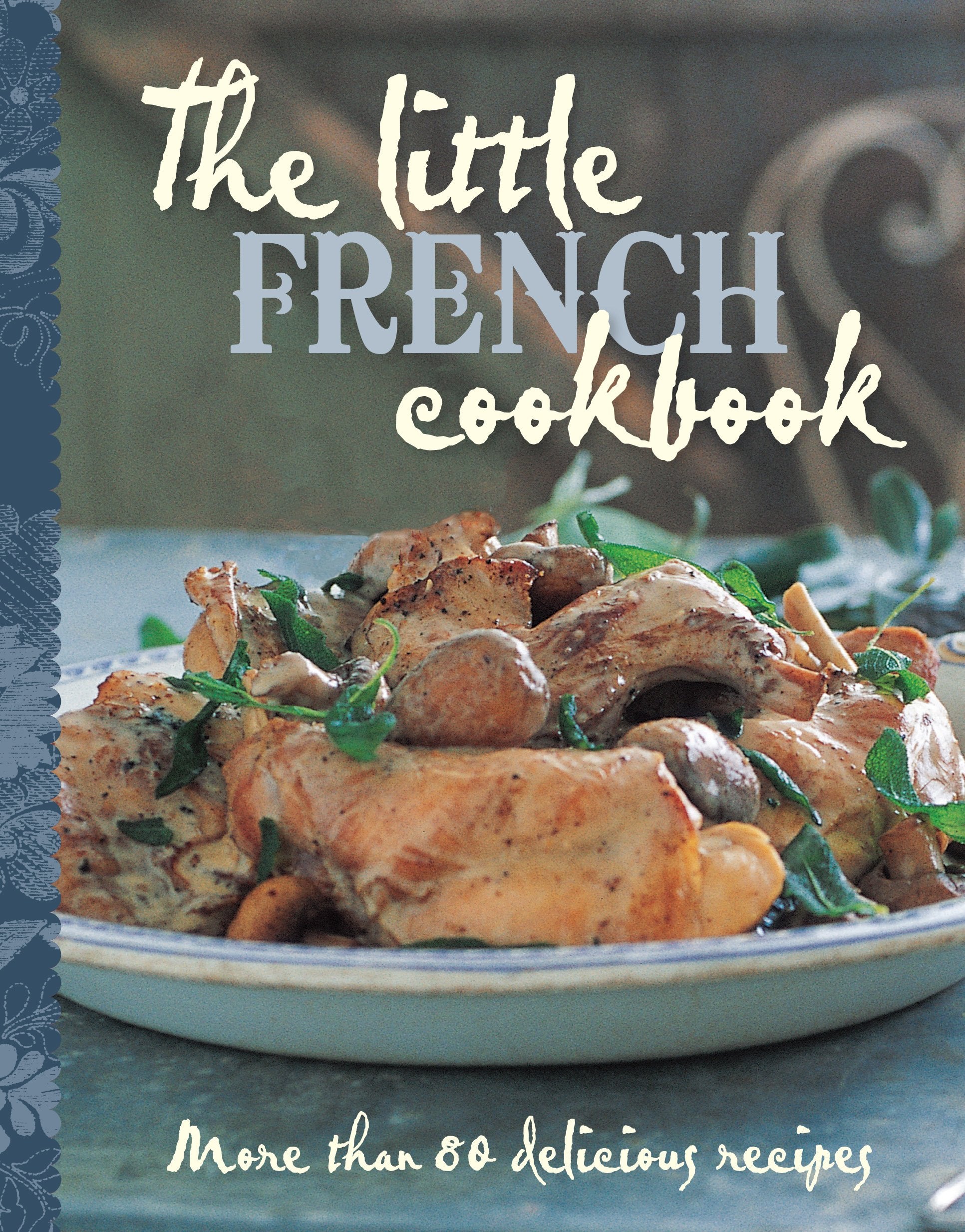 The Little French Cookbook Leisure, Home & Garden