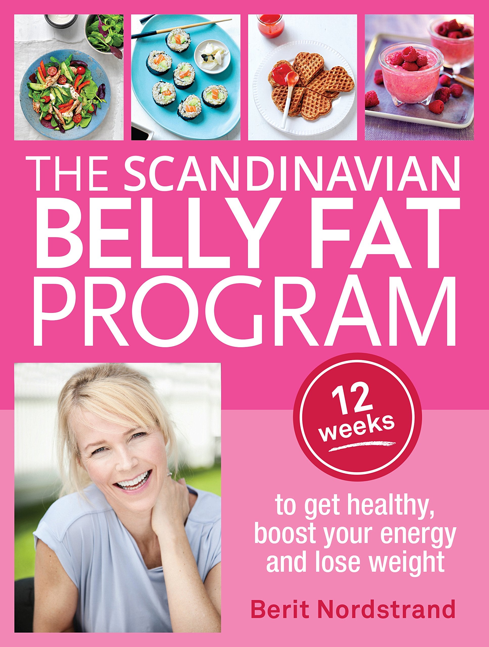 Scandinavian Belly Fat Program: 12 Weeks to Get Healthy, Boost Your Energy and Lose Weight Hobbies & Crafts