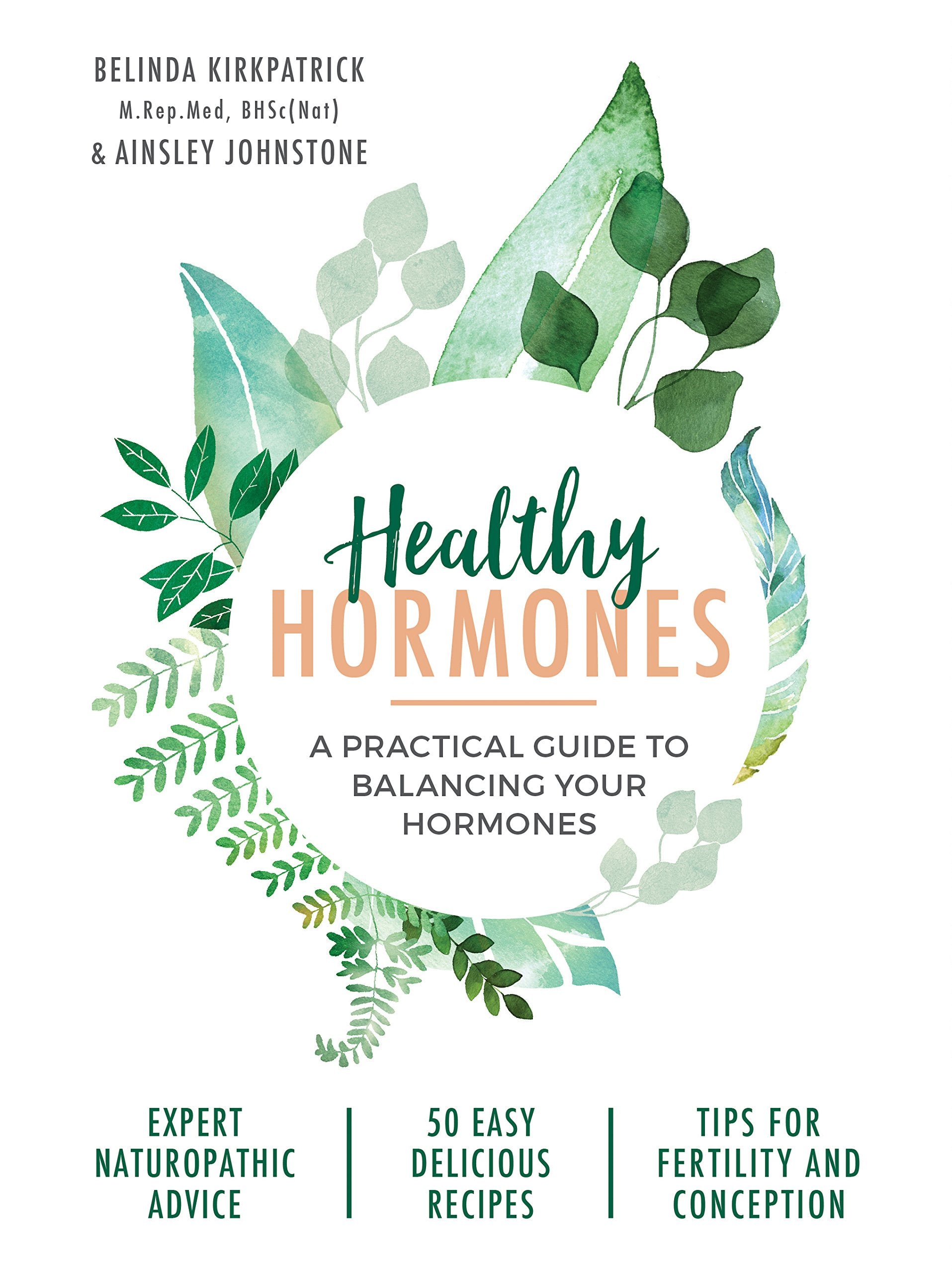 Healthy Hormones: A practical guide to balancing your hormones Leisure, Home & Garden
