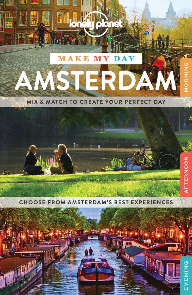 Lonely Planet Make My Day Amsterdam: Mix & match to create your perfect day. Choose from Amsterdam's best experiences Leisure, Home & Garden