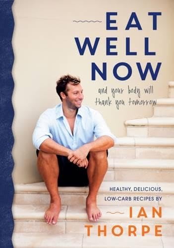 Eat Well Now: And Your Body Will Thank You Later Leisure, Home & Garden