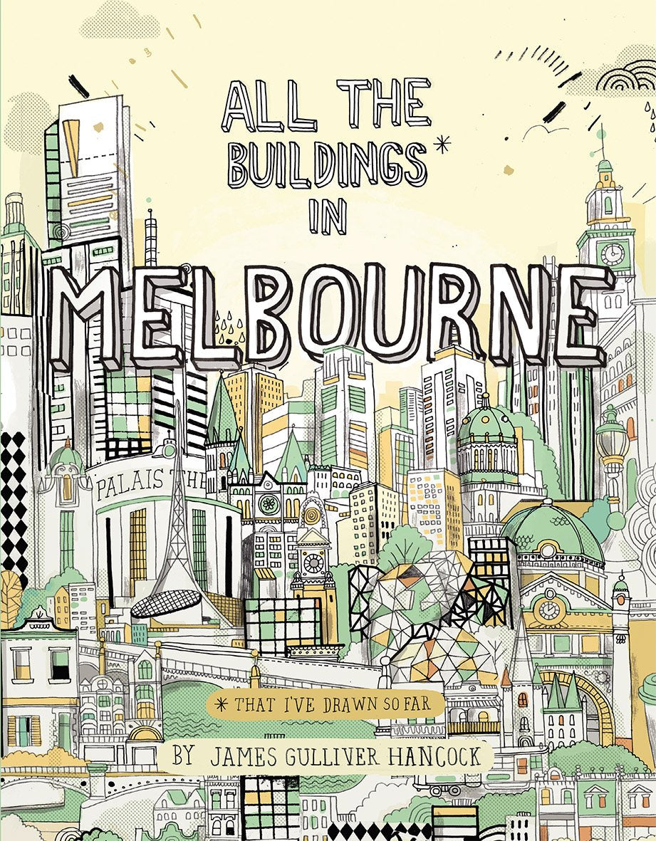 All the Buildings in Melbourne: ...that I've Drawn so Far Architecture