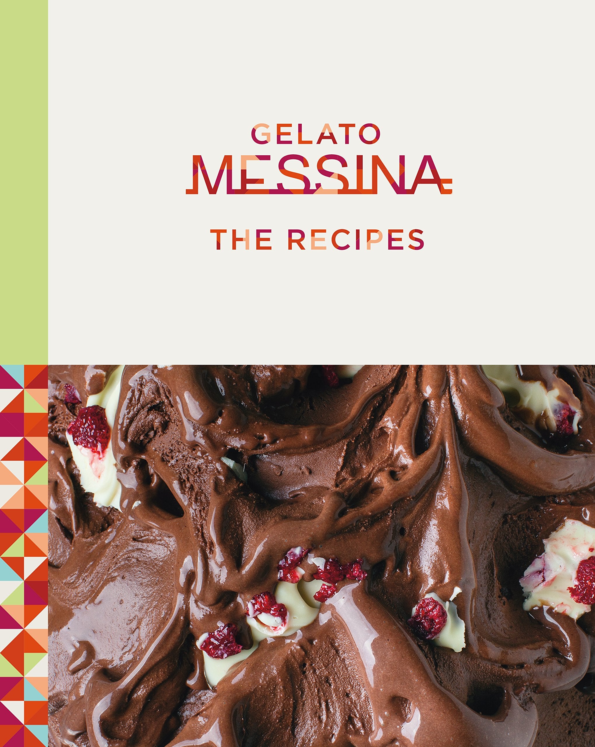 Gelato Messina: The Recipes Leisure, Home & Garden