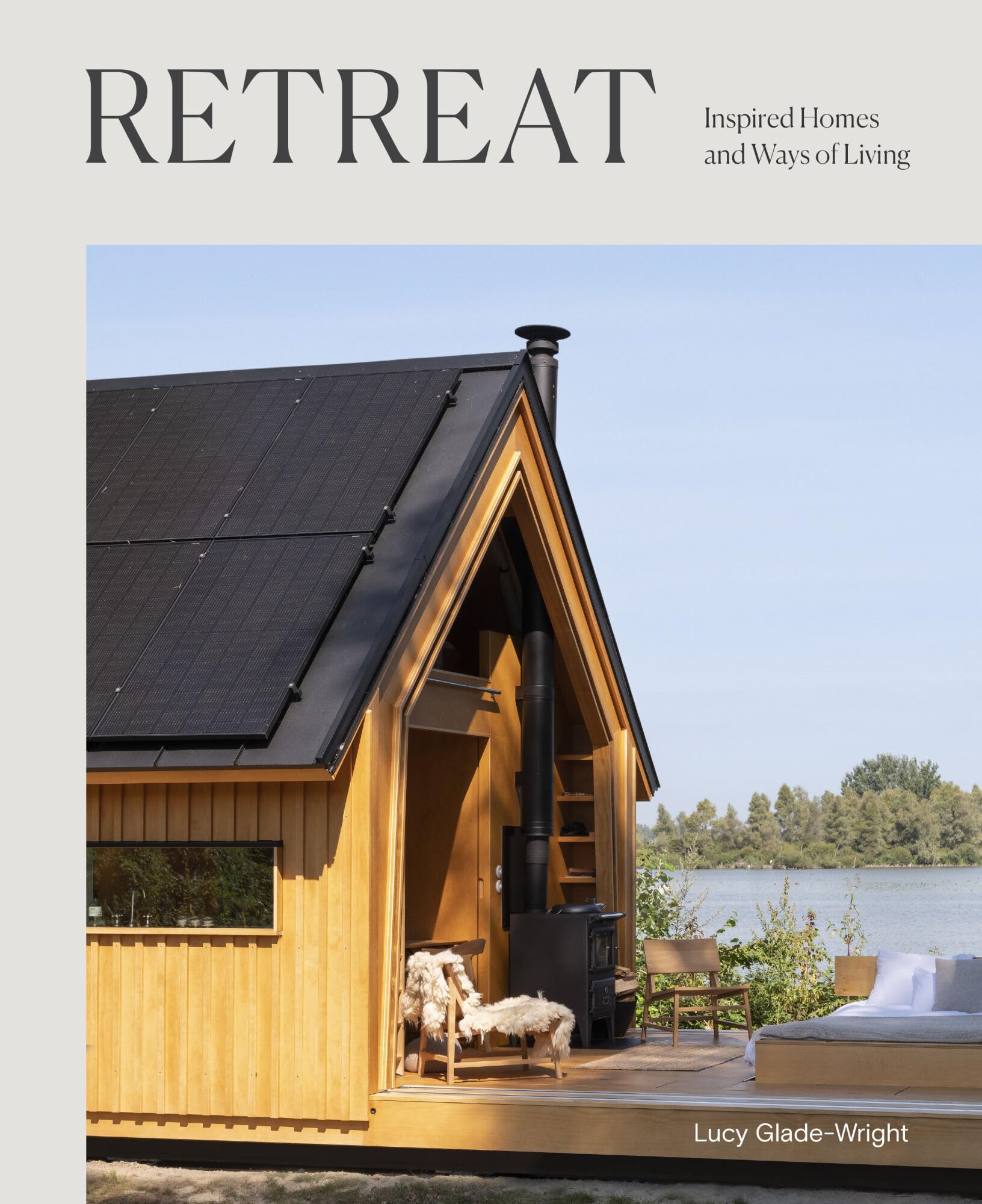 Retreat: Inspired Homes and Ways of Living Architecture