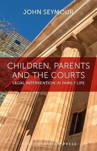 Children, Parents and the Courts: Legal Intervention in Family Life book