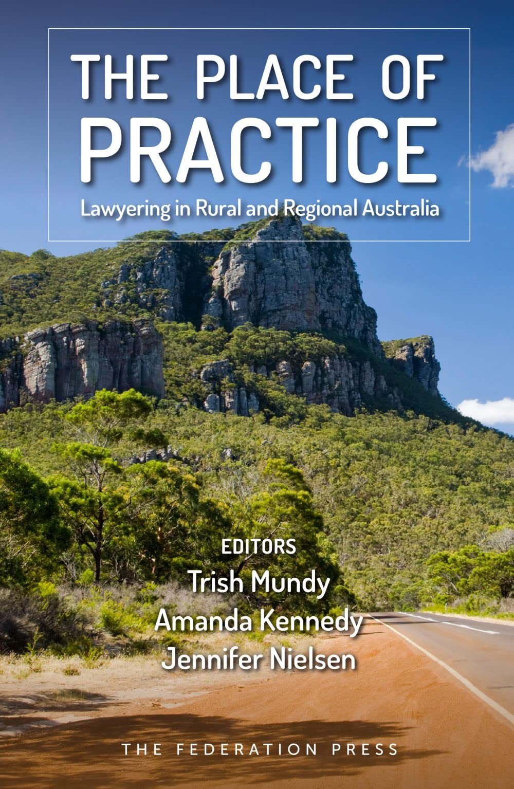 The Place of Practice: Lawyering in Rural and Regional Australia book