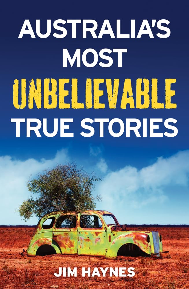 Australia's Most Unbelievable True Stories International
