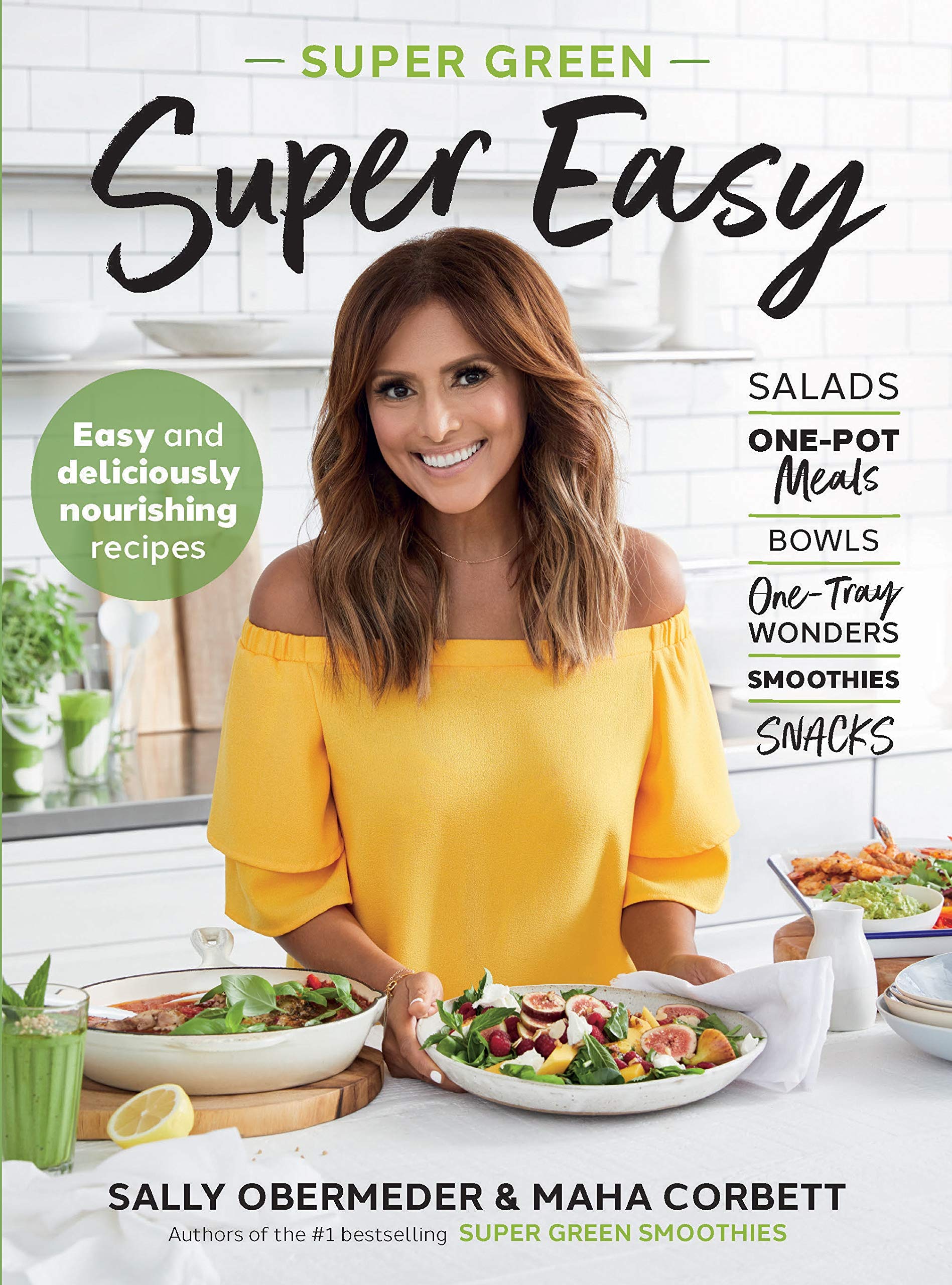 Super Green Super Easy: Easy and Deliciously Nourishing Recipes book