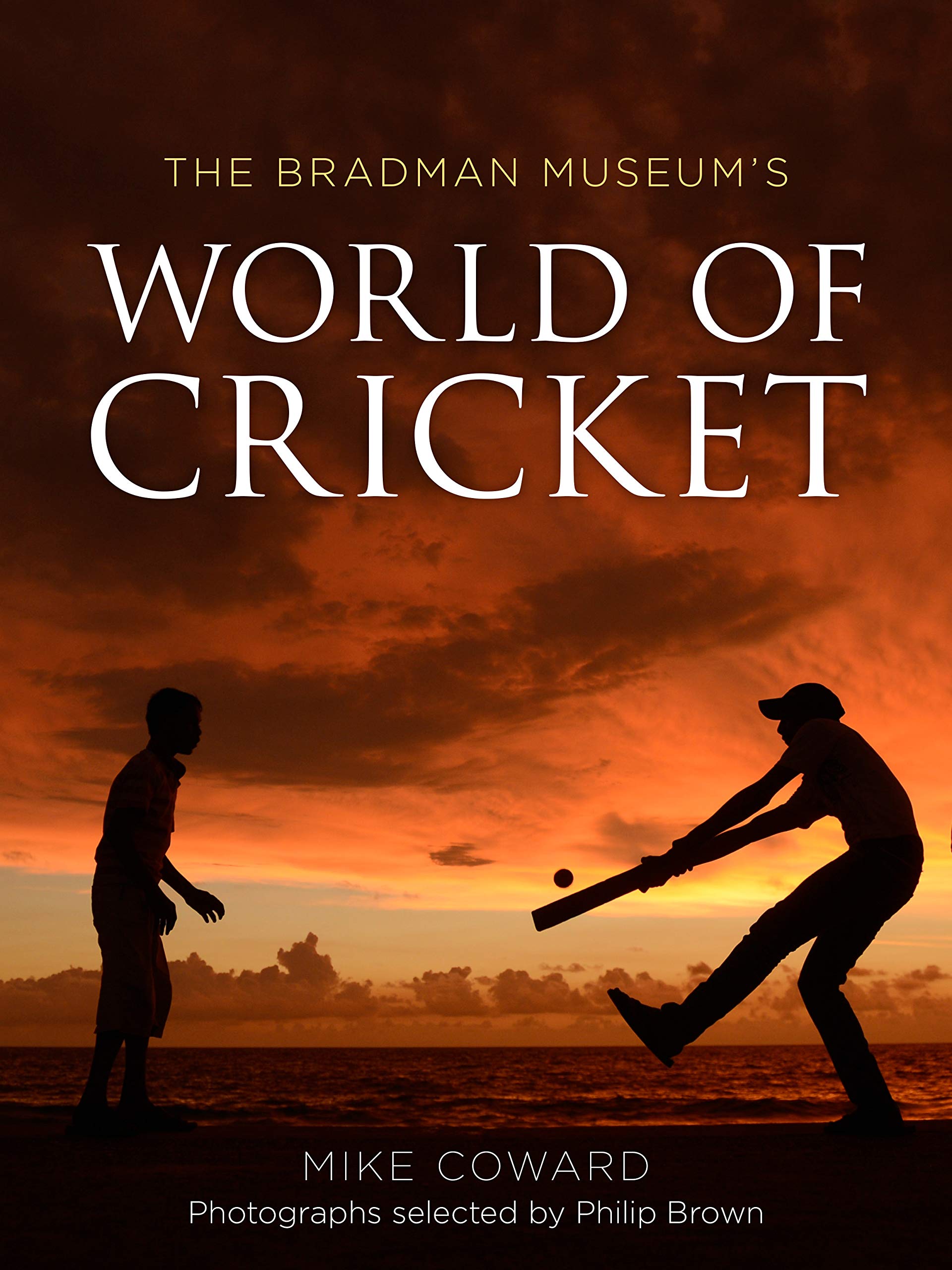 The Bradman Museum's World of Cricket book