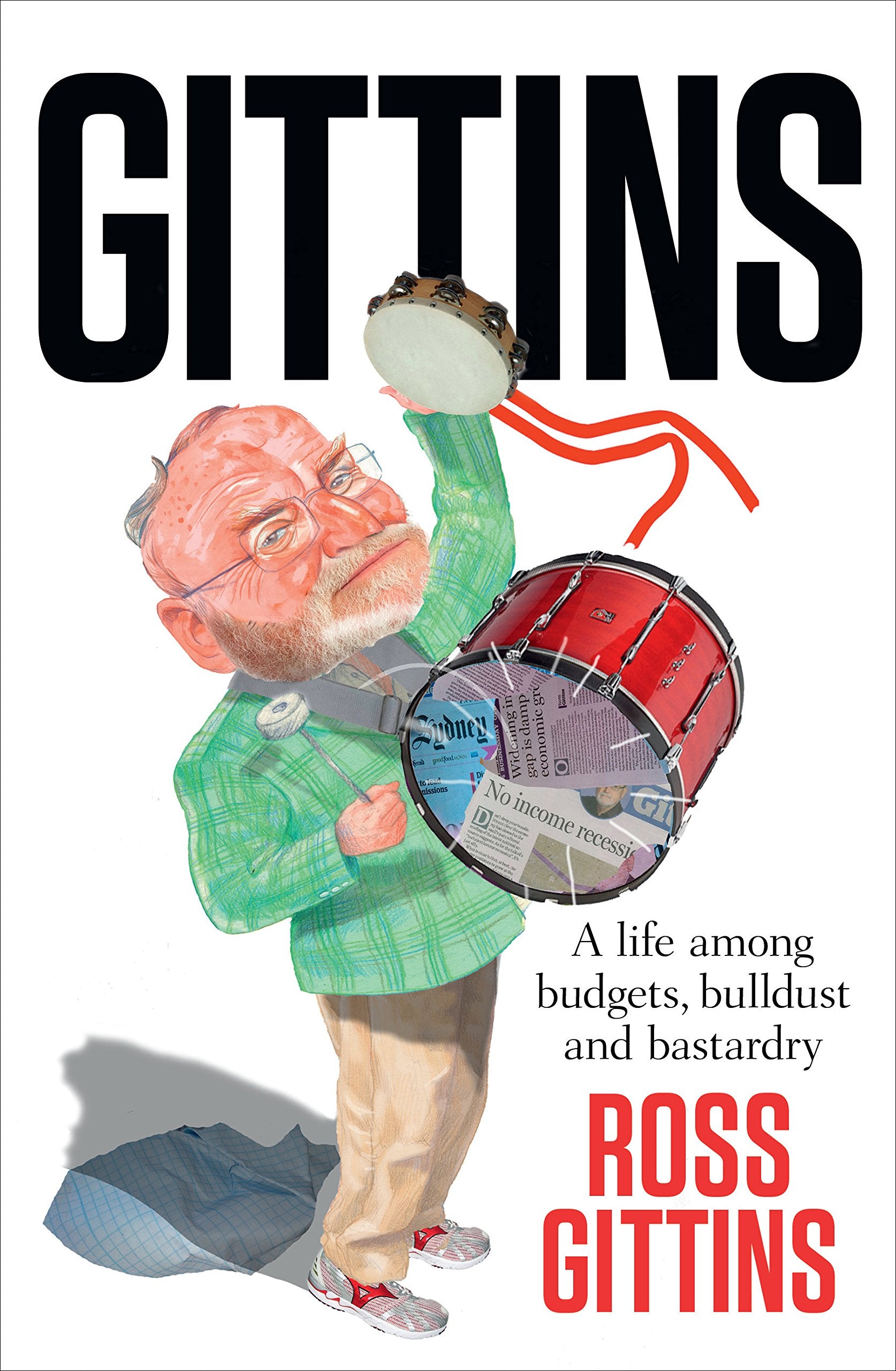 Gittins: A life among budgets, bulldust and bastardry book