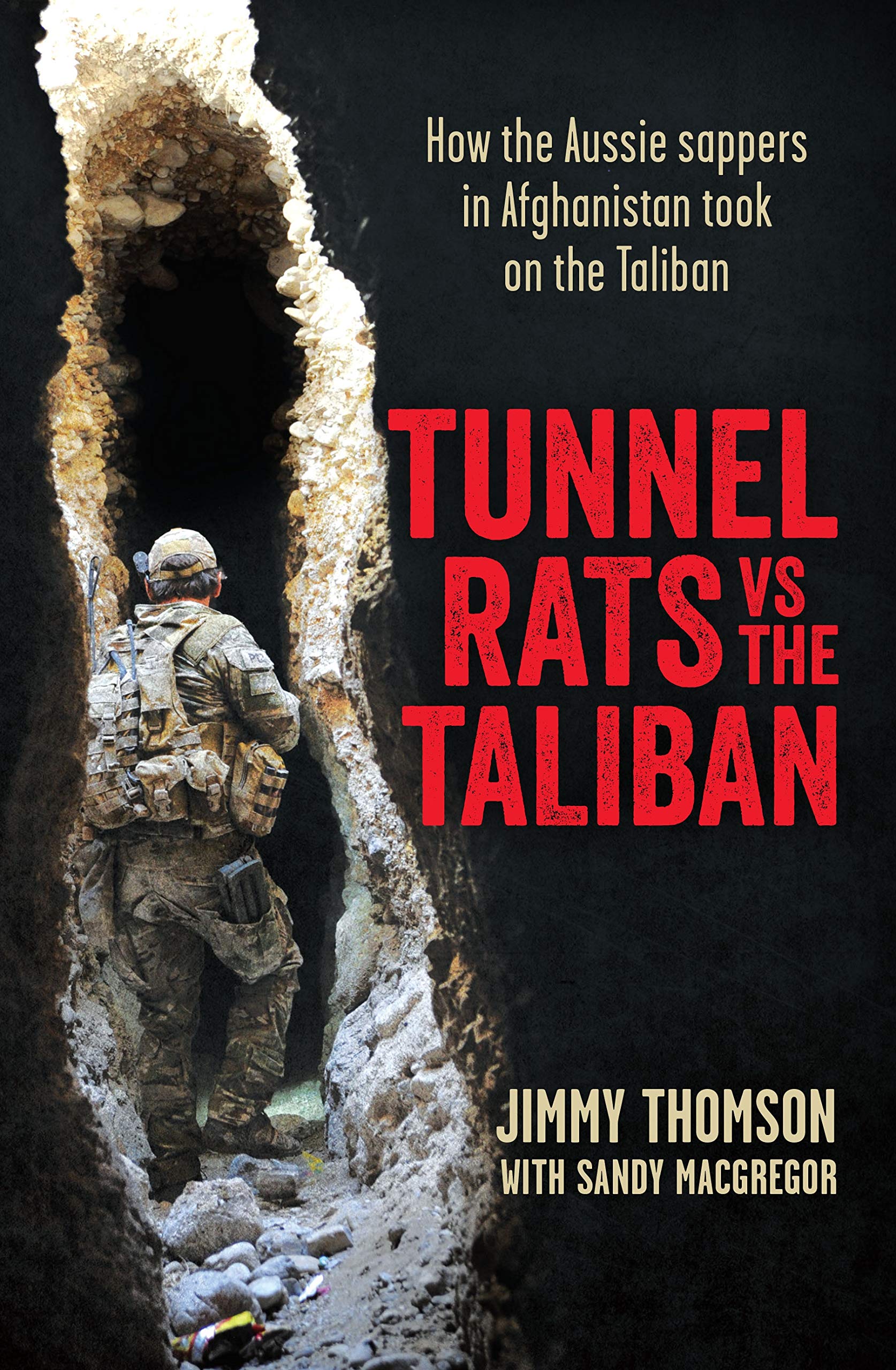 Tunnel Rats vs the Taliban: How Our Sappers in Afghanistan Took the Fight to the Insurgents Using the Lessons Learned From Vietnam Social Sciences