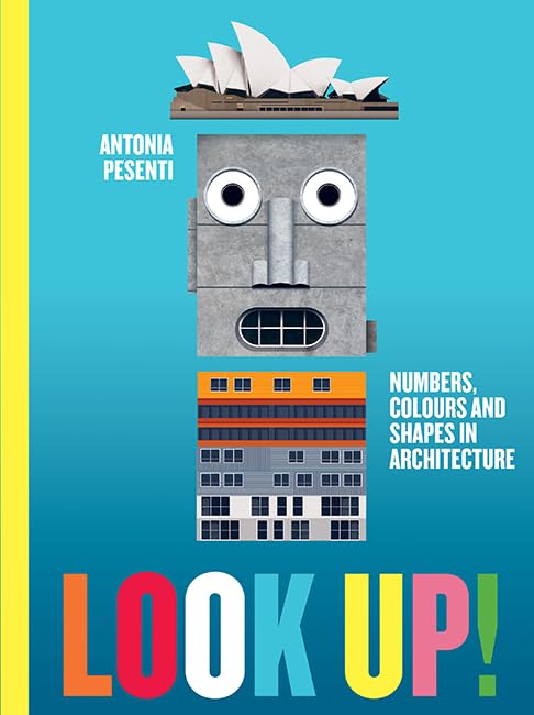 Look Up! Numbers, Colours and Shapes in Architecture book
