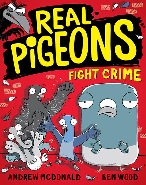 Real Pigeons Fight Crime: Real Pigeons #1 Novels & Short Stories