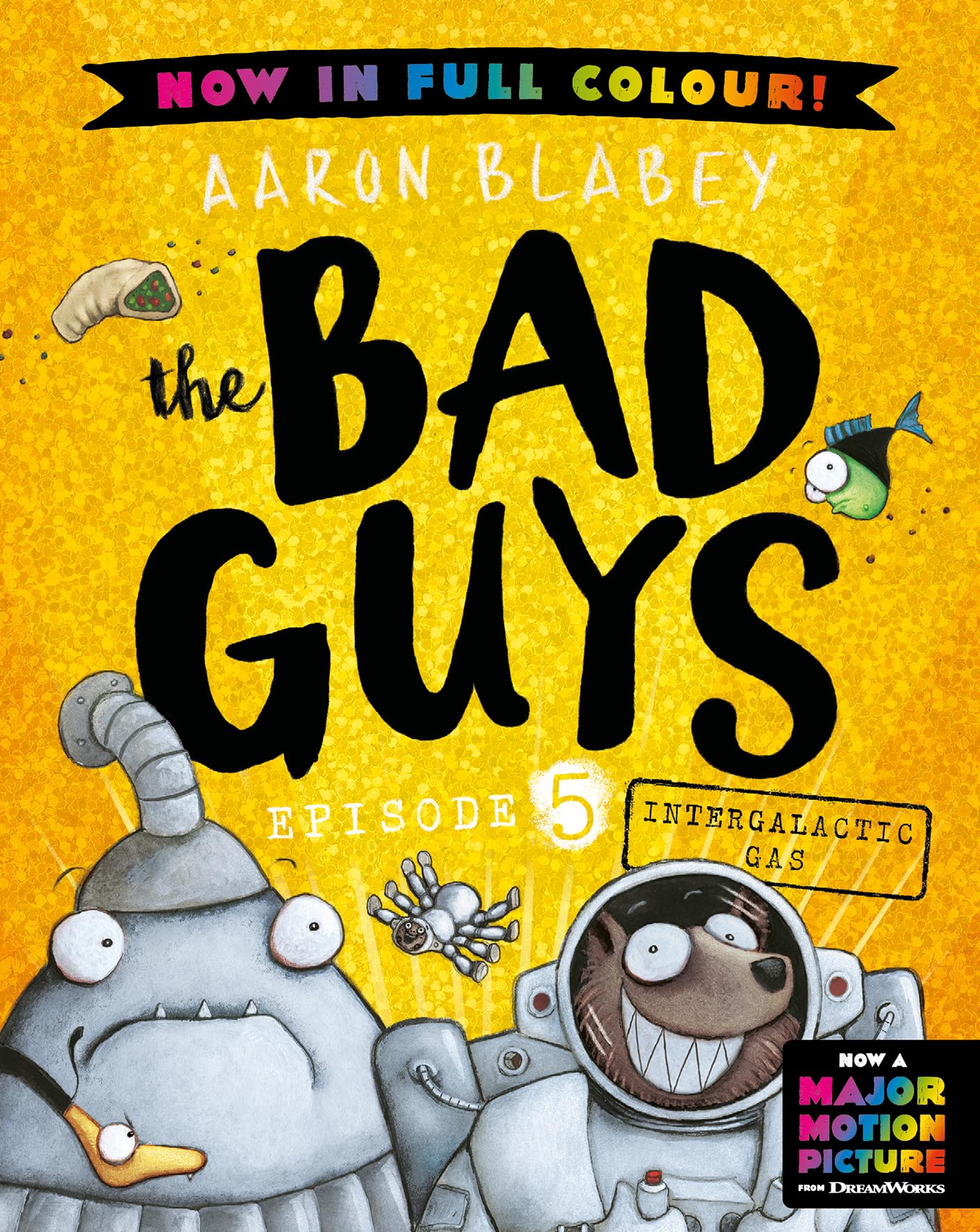 Intergalactic Gas (the Bad Guys: Episode 5: Full Colour Edition) book