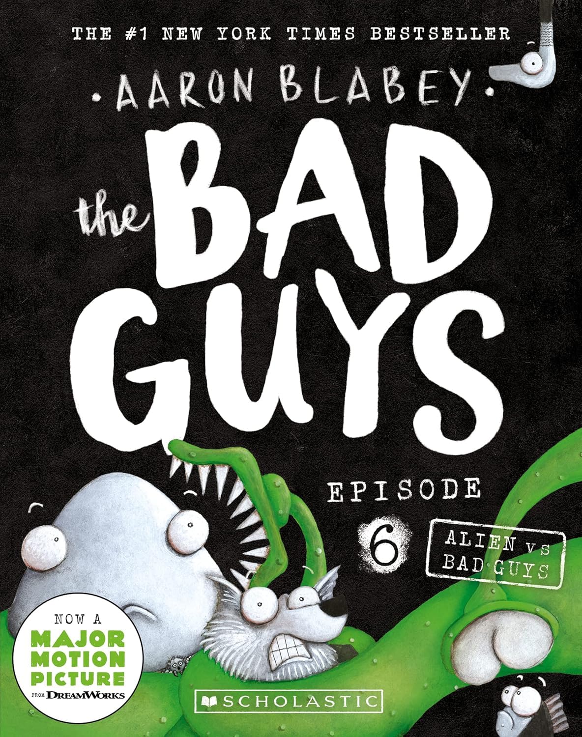 Bad Guys Episode 6: Alien vs Bad Guys Aaron Blabey Books