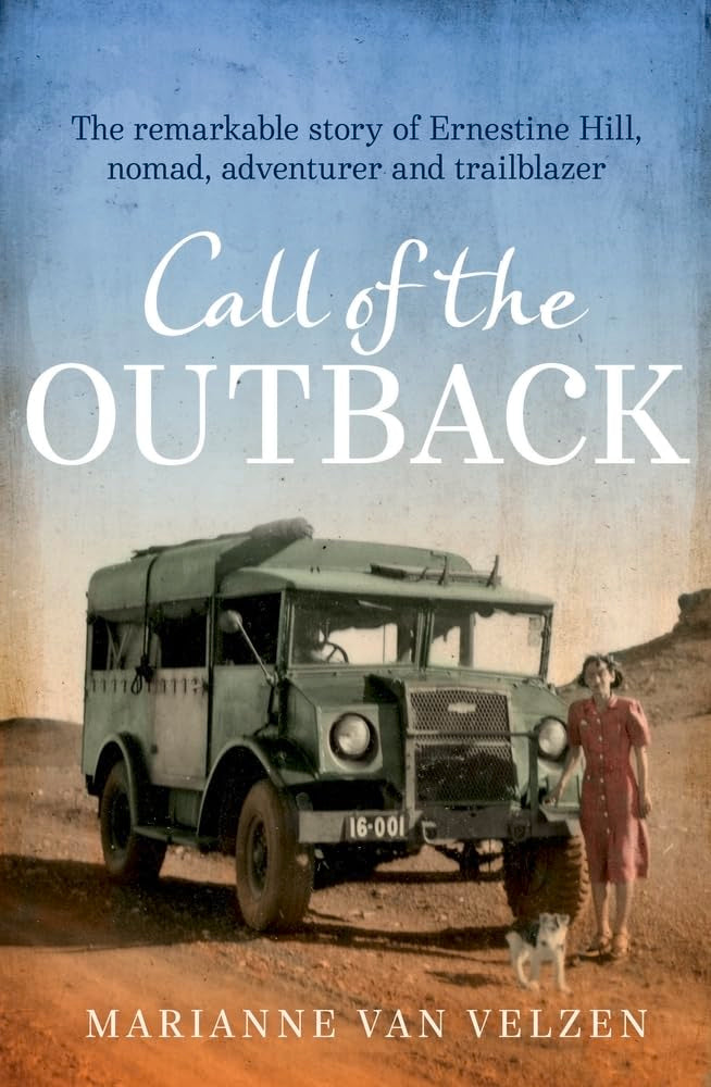 Call of the Outback: The Remarkable Story of Ernestine Hill, Nomad, Adventurer and Trailblazer book