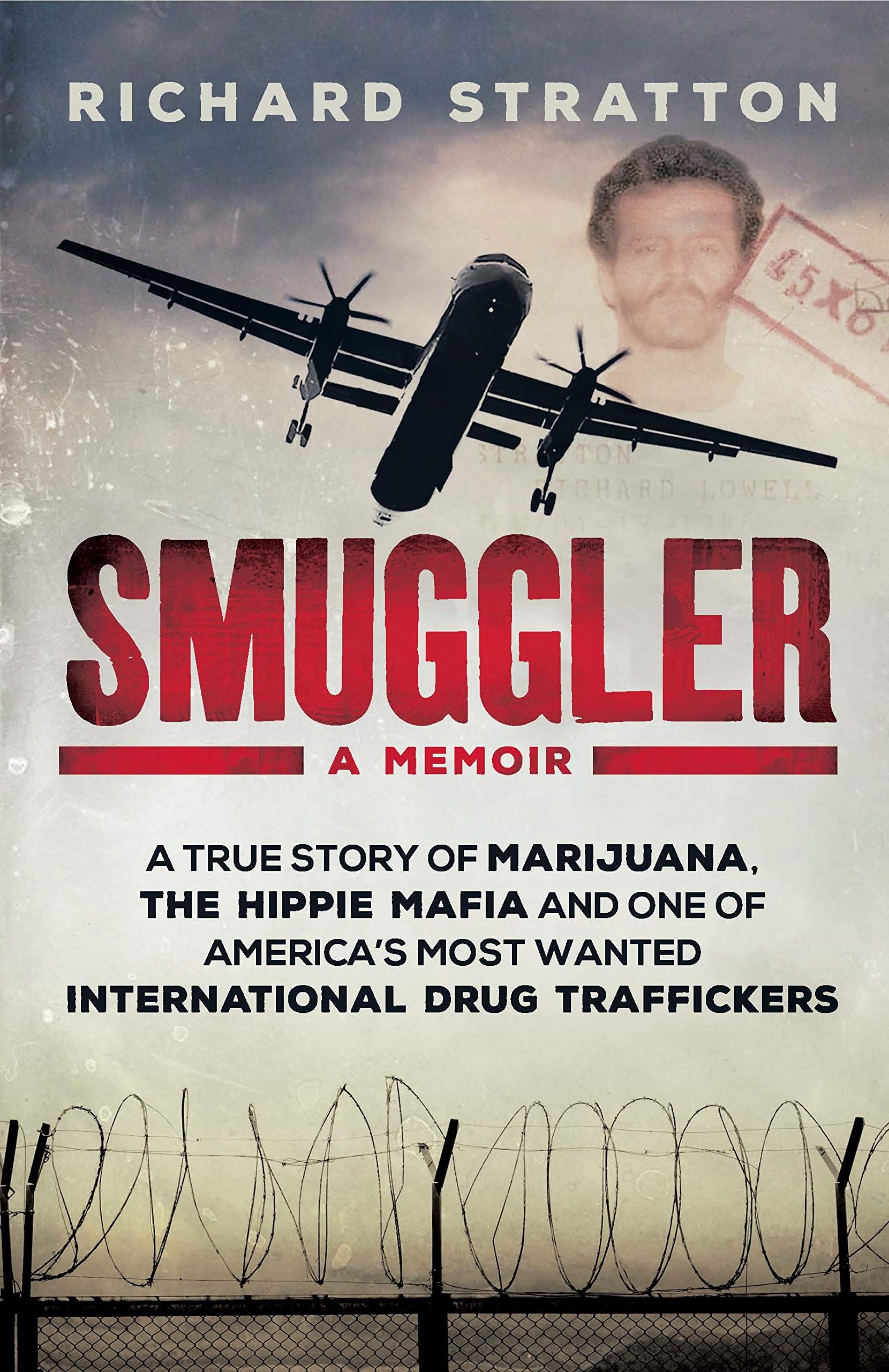 Smuggler: My Life as One of America's Most Wanted International Drug Traffickers book