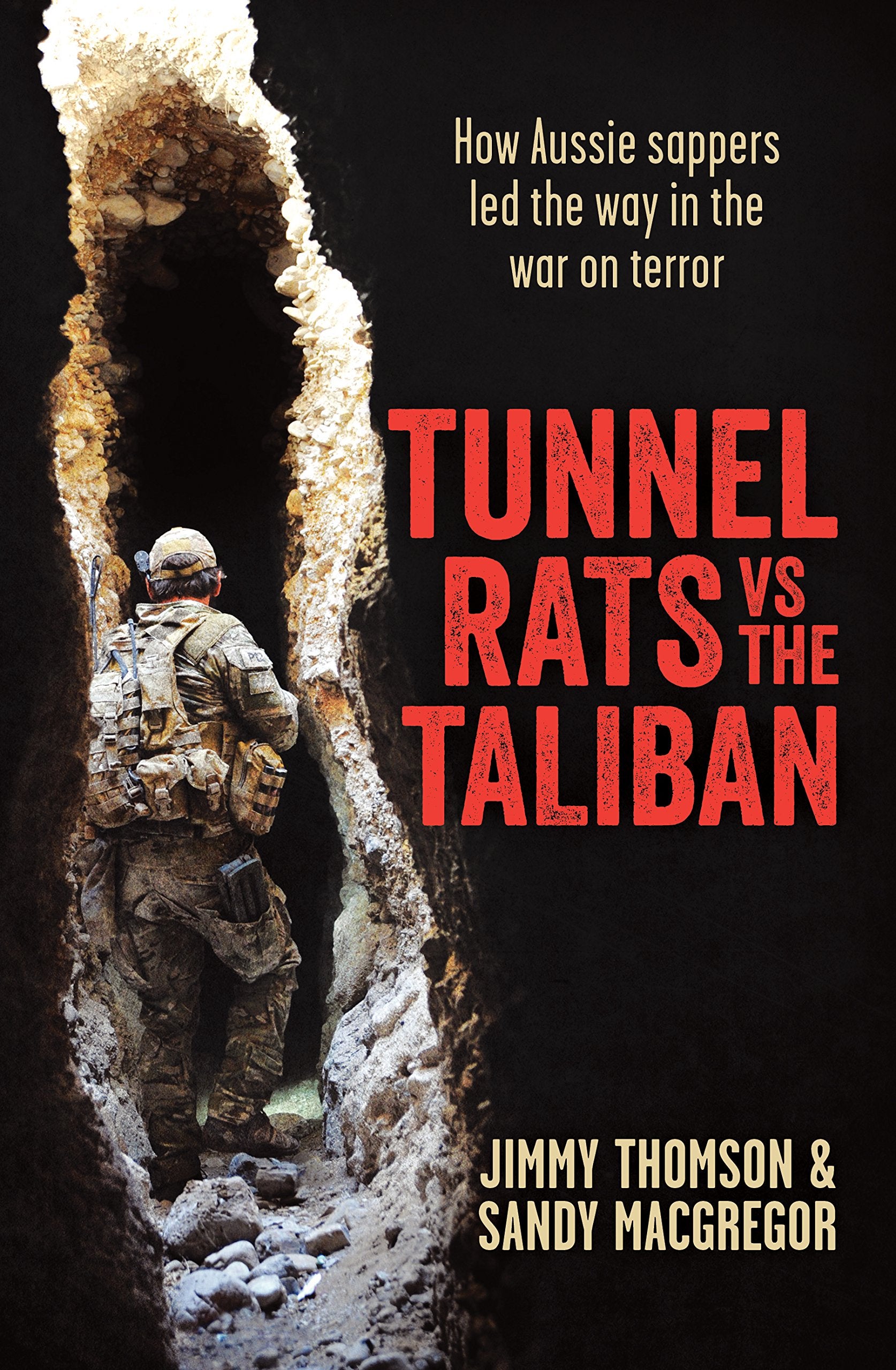 Tunnel Rats Vs the Taliban: How Aussie Sappers in Afghanistan Took on the Taliban book