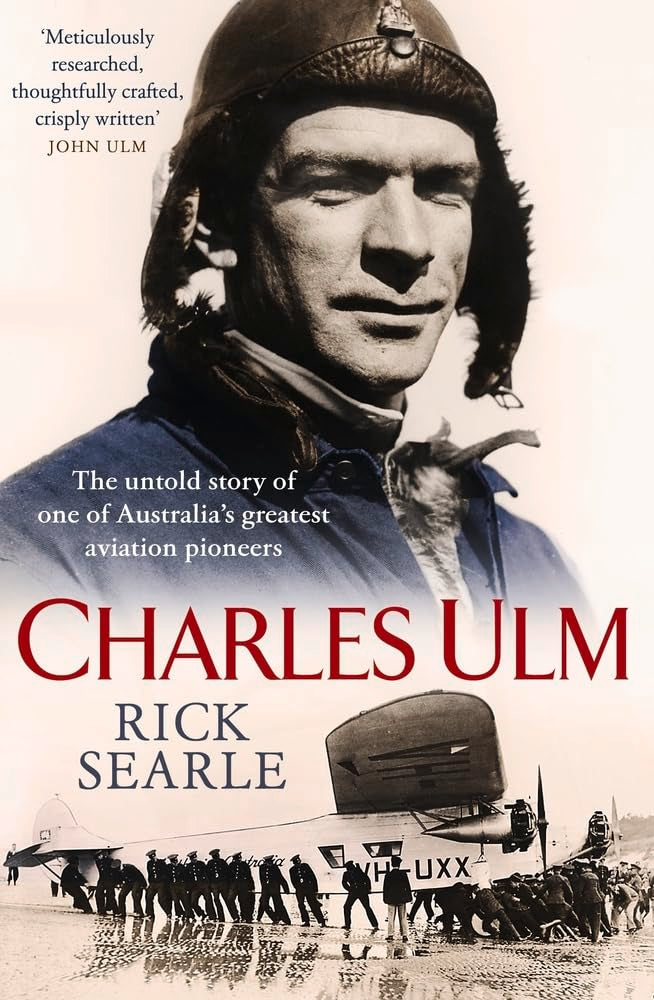 Charles Ulm: The Untold Story of One of Australia's Greatest Aviation Pioneers book