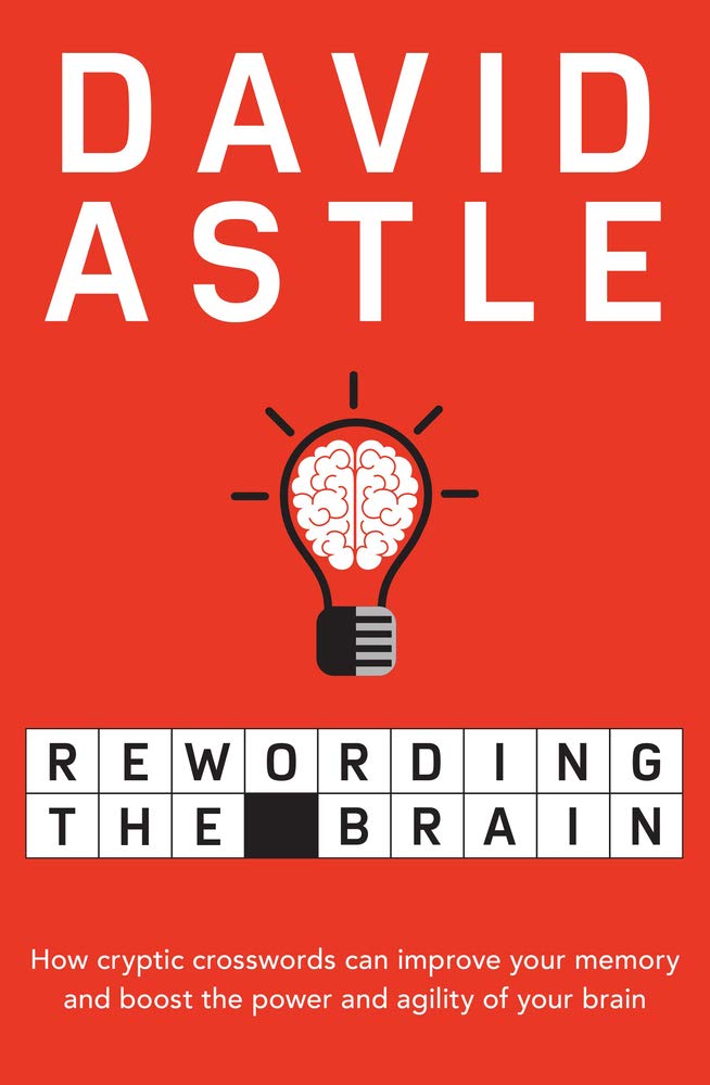Rewording the Brain: The Brain-benefits of Cryptic Crosswords book