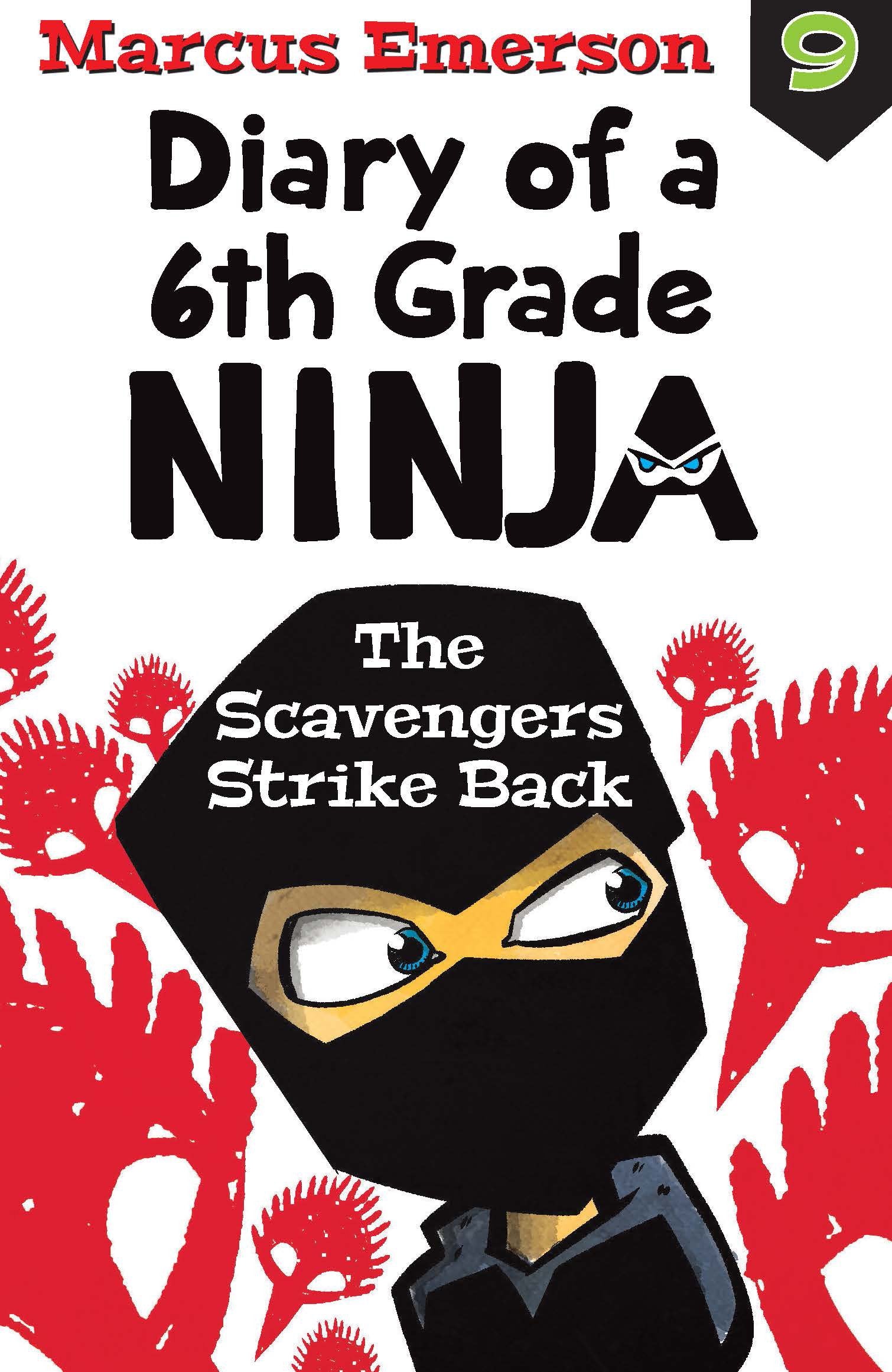 The Scavengers Strike Back: Diary of a 6th Grade Ninja 9 (DIARY OF A 6TH GRADE NINJA) book