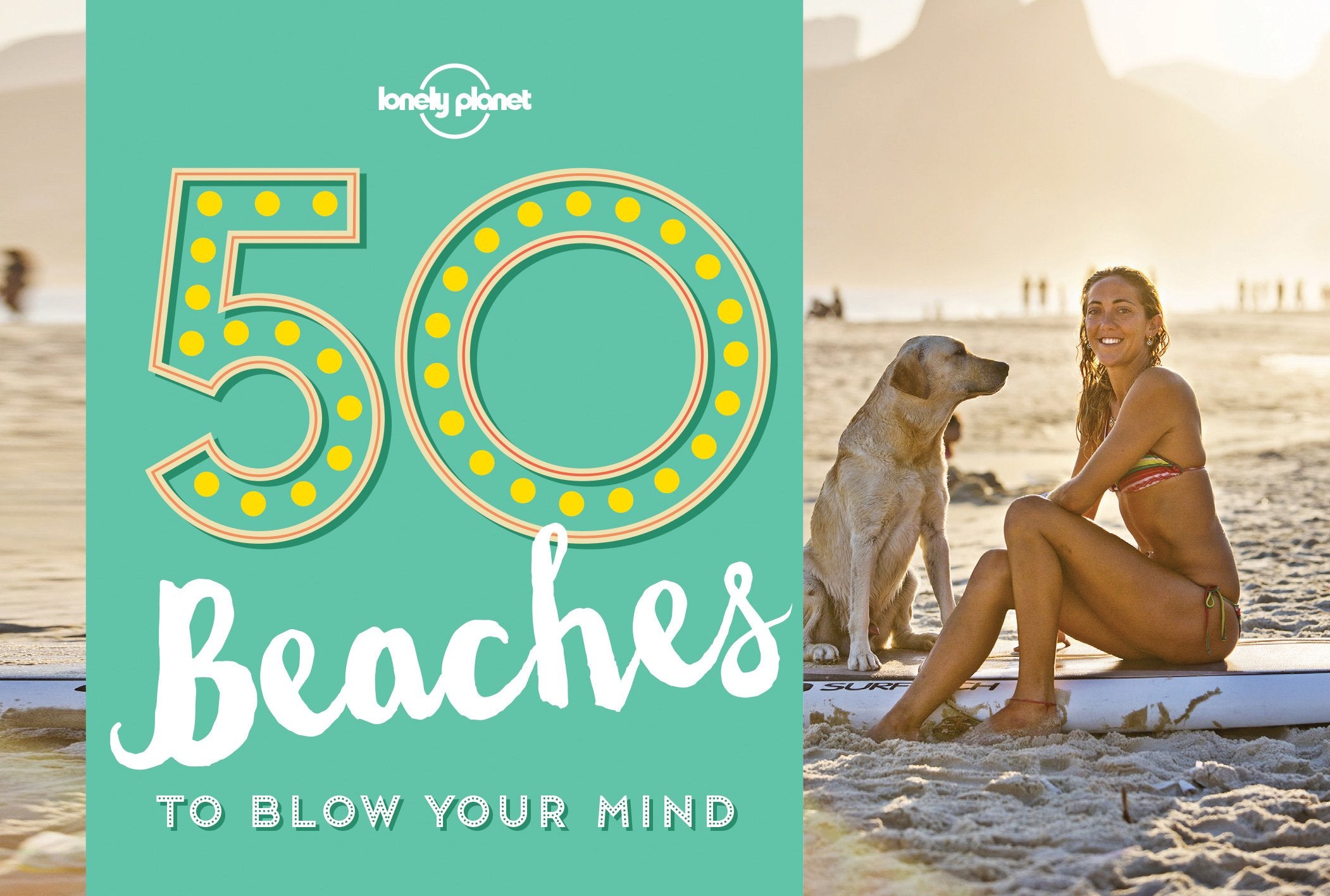 50 Beaches to Blow Your Mind Leisure, Home & Garden Books