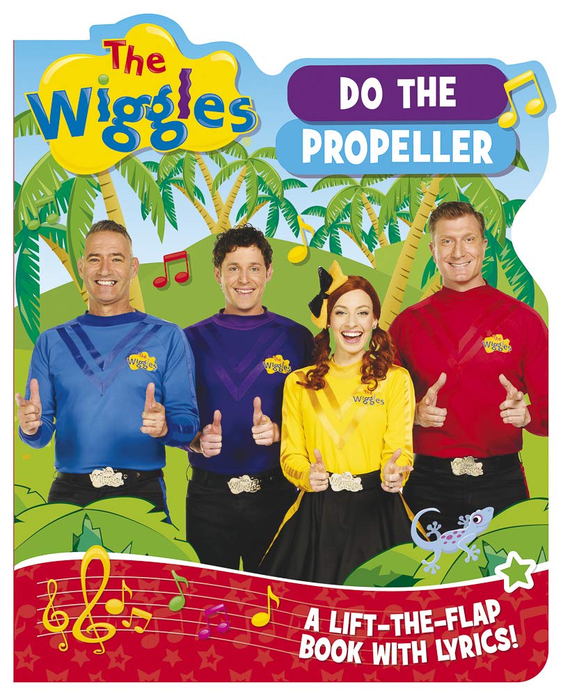 Do the Propeller: With Lyrics: A Lift-the-Flap Book with Lyrics! (Wiggles) Non-fiction