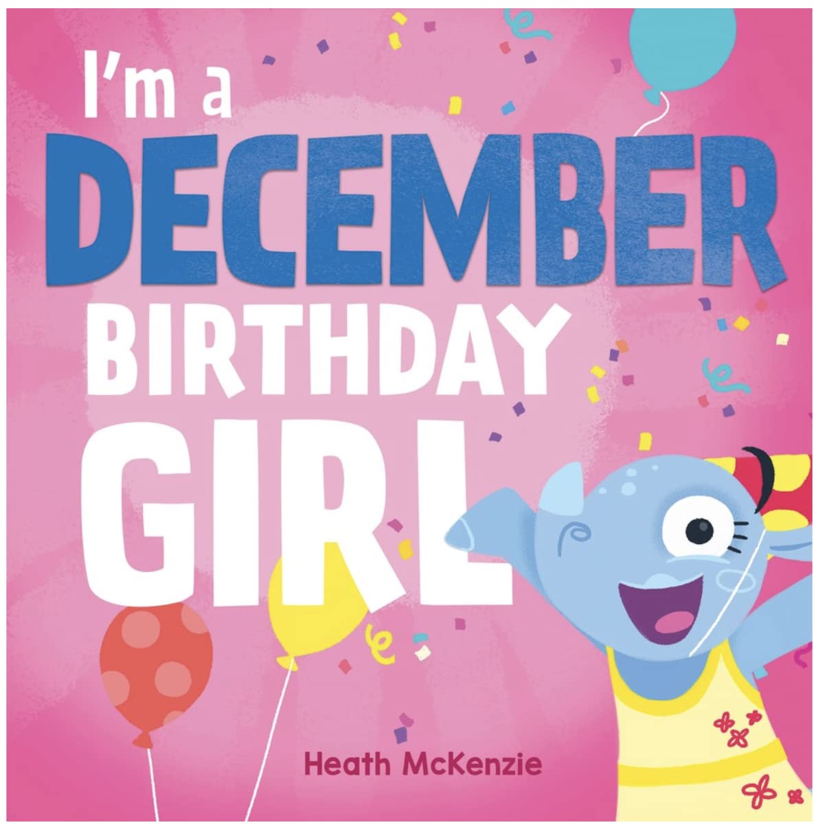 I'M a December Birthday Girl (Birthday Books) book