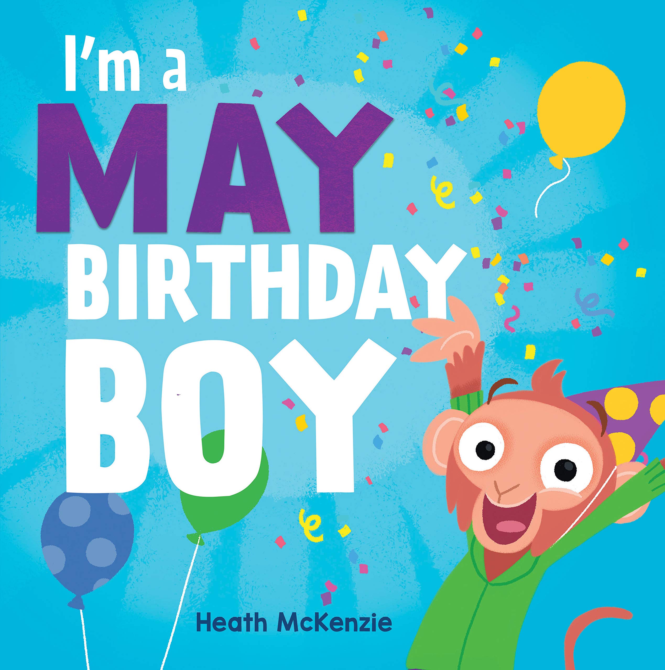 I'M a May Birthday Boy (Birthday Books) Books