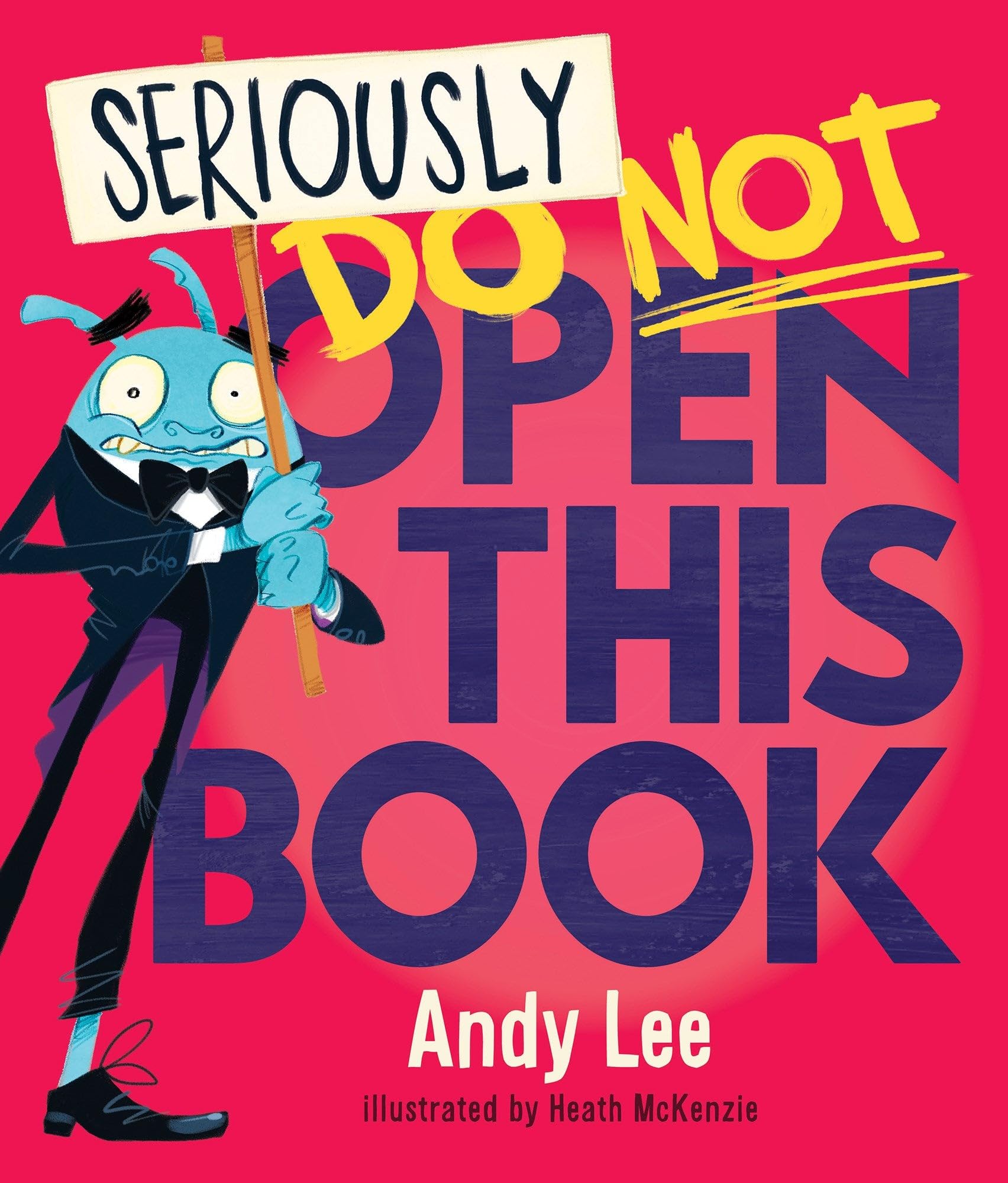 Seriously, Do Not Open This Book (Seriously, Do Not Open This Book) Books