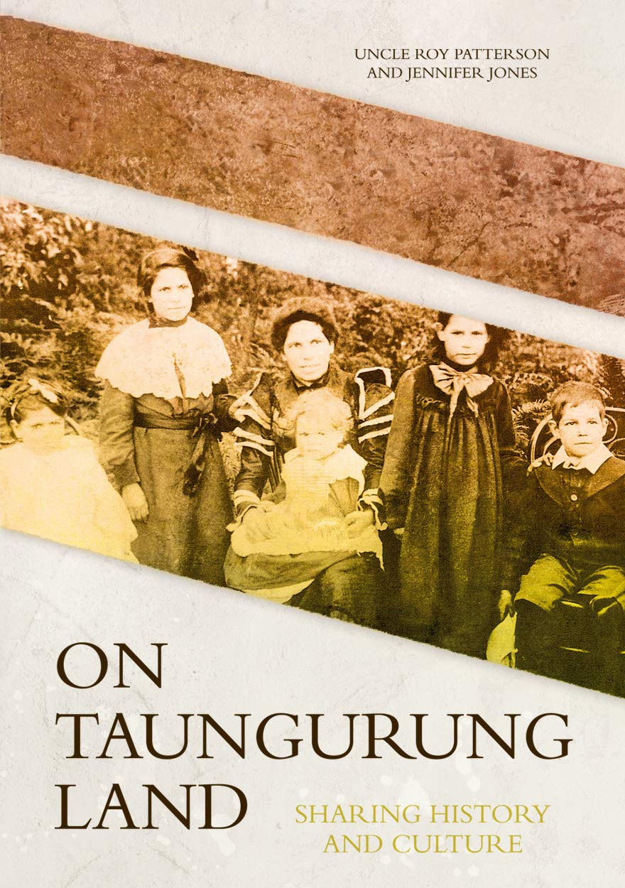 On Taungurung Land: Sharing History and Culture book