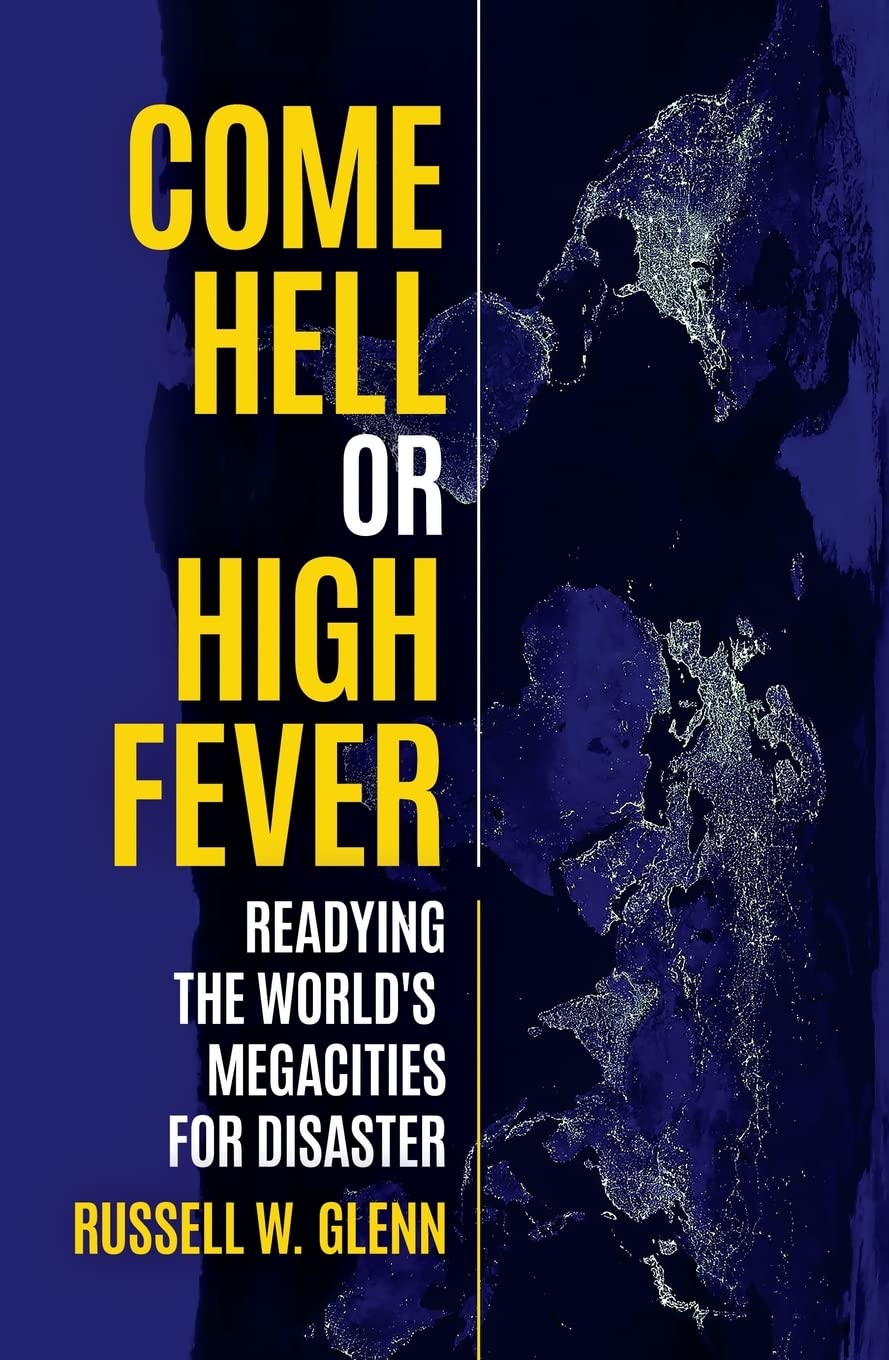 Come Hell or High Fever: Readying the World's Megacities for Disaster Geology & Geography