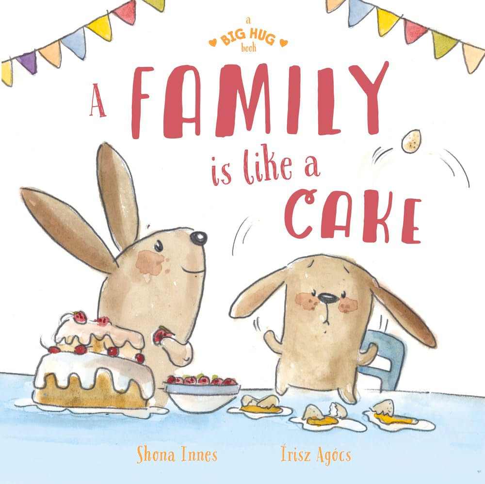 A Family Is Like a Cake (Big Hug Book) Non-fiction