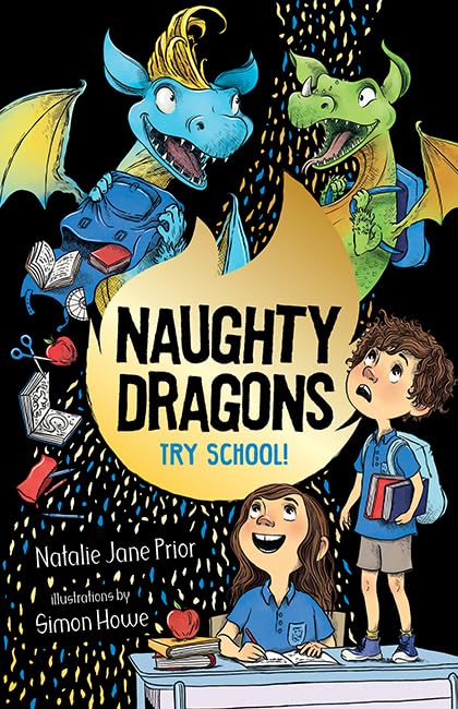 Naughty Dragons Try School!: Naughty Dragons #2 Non-fiction