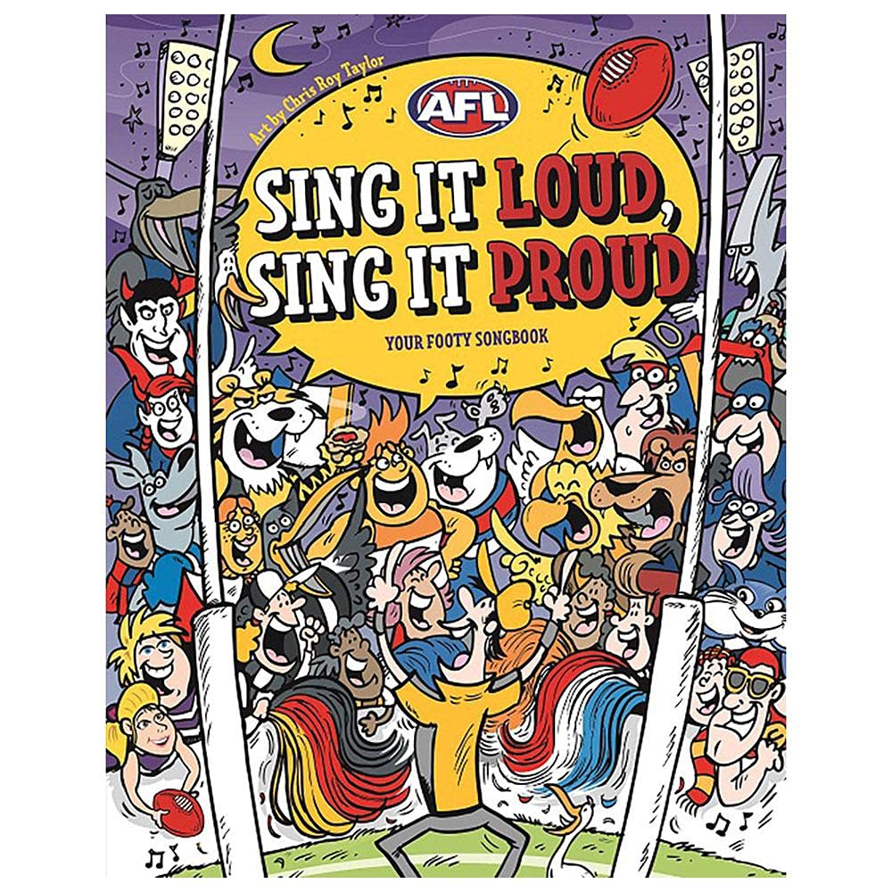 Sing it Loud, Sing it Proud: Your Footy Songbook Leisure & Fun