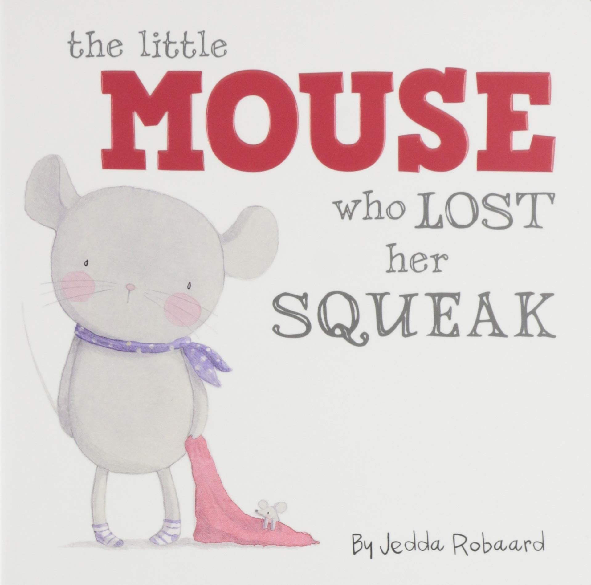 The Little Mouse Who Lost Her Squeak book