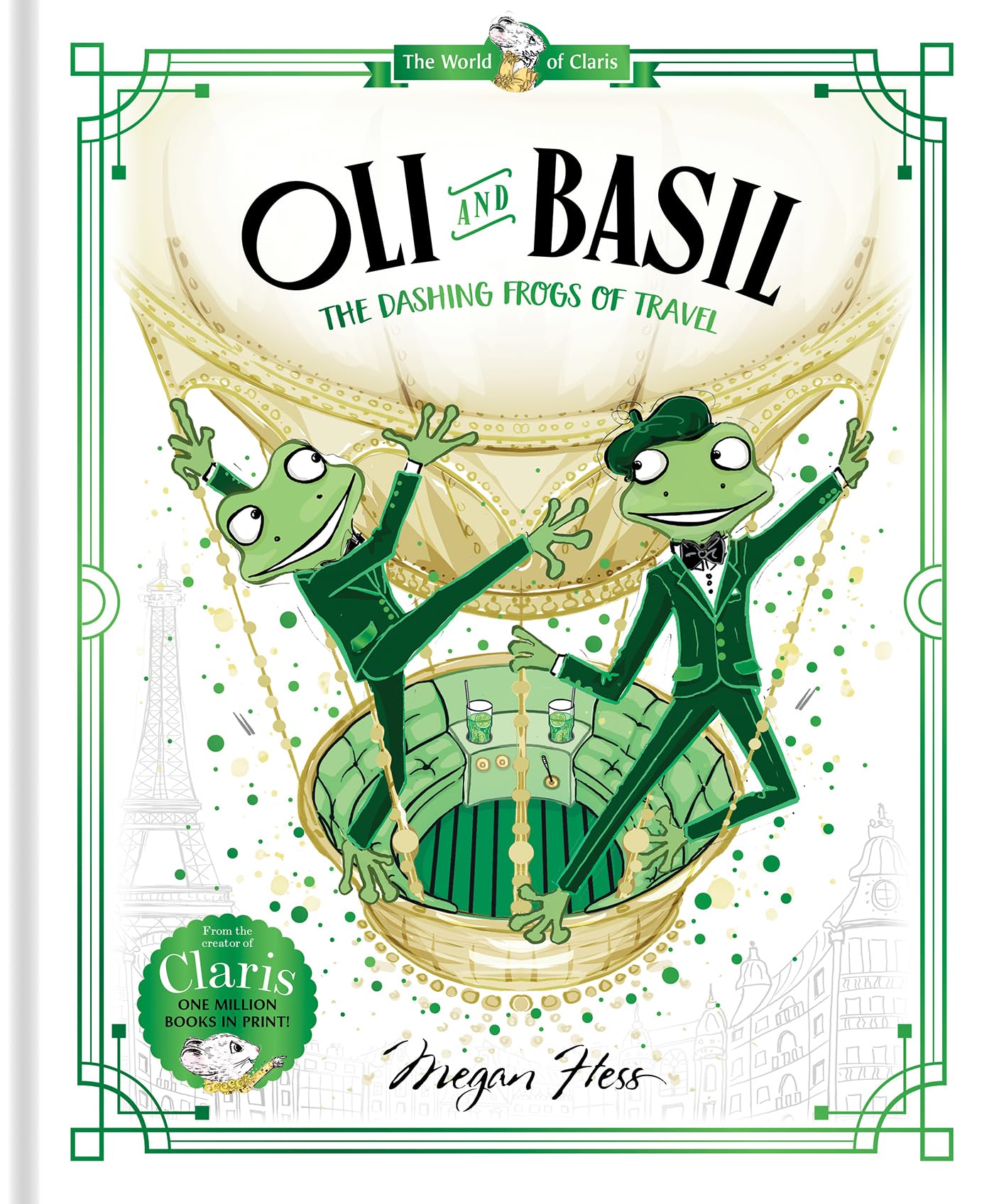 Oli & Basil: The Dashing Frogs of Travel (World of Claris) Non-fiction