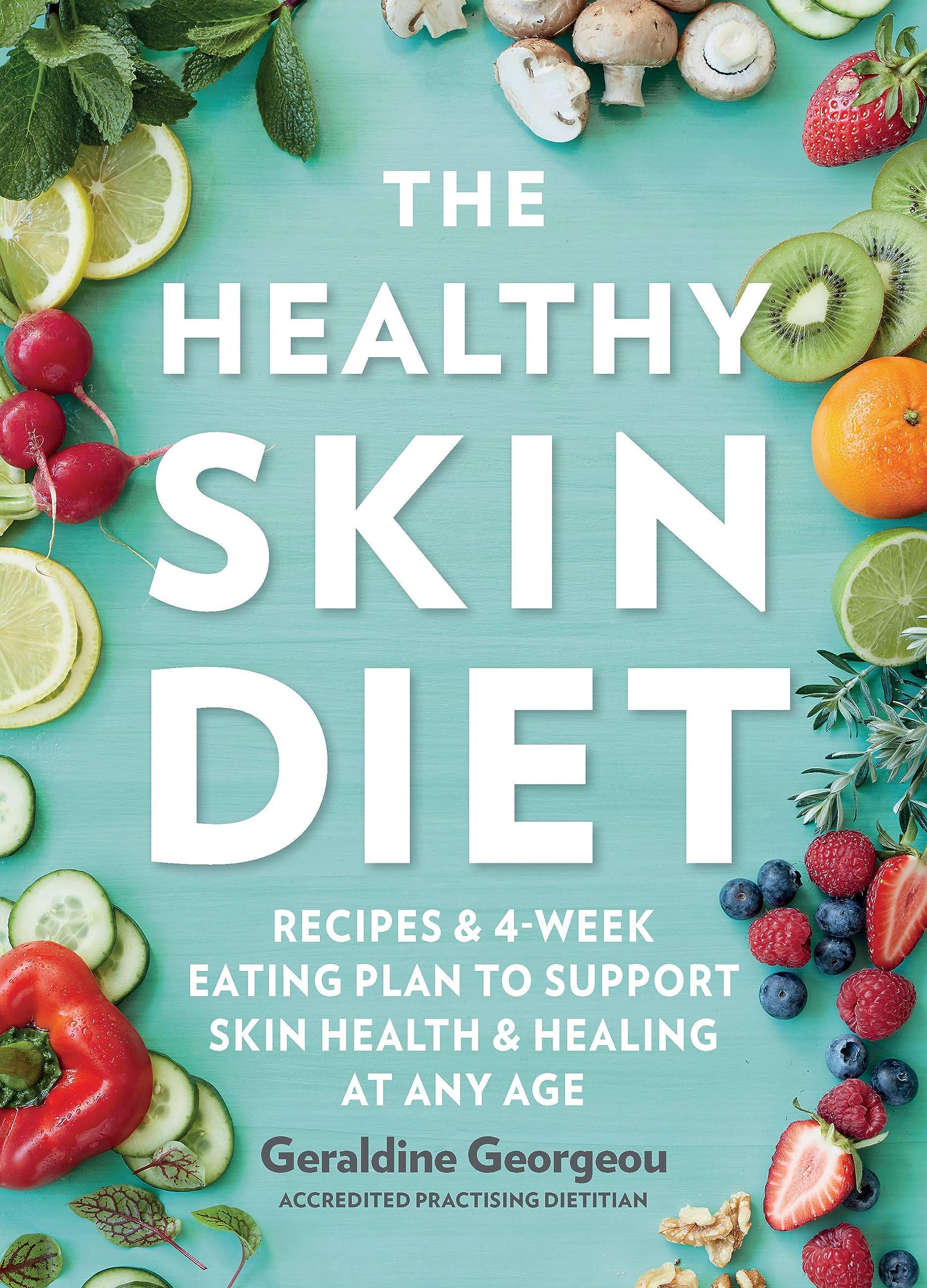 The Healthy Skin Diet Leisure, Home & Garden