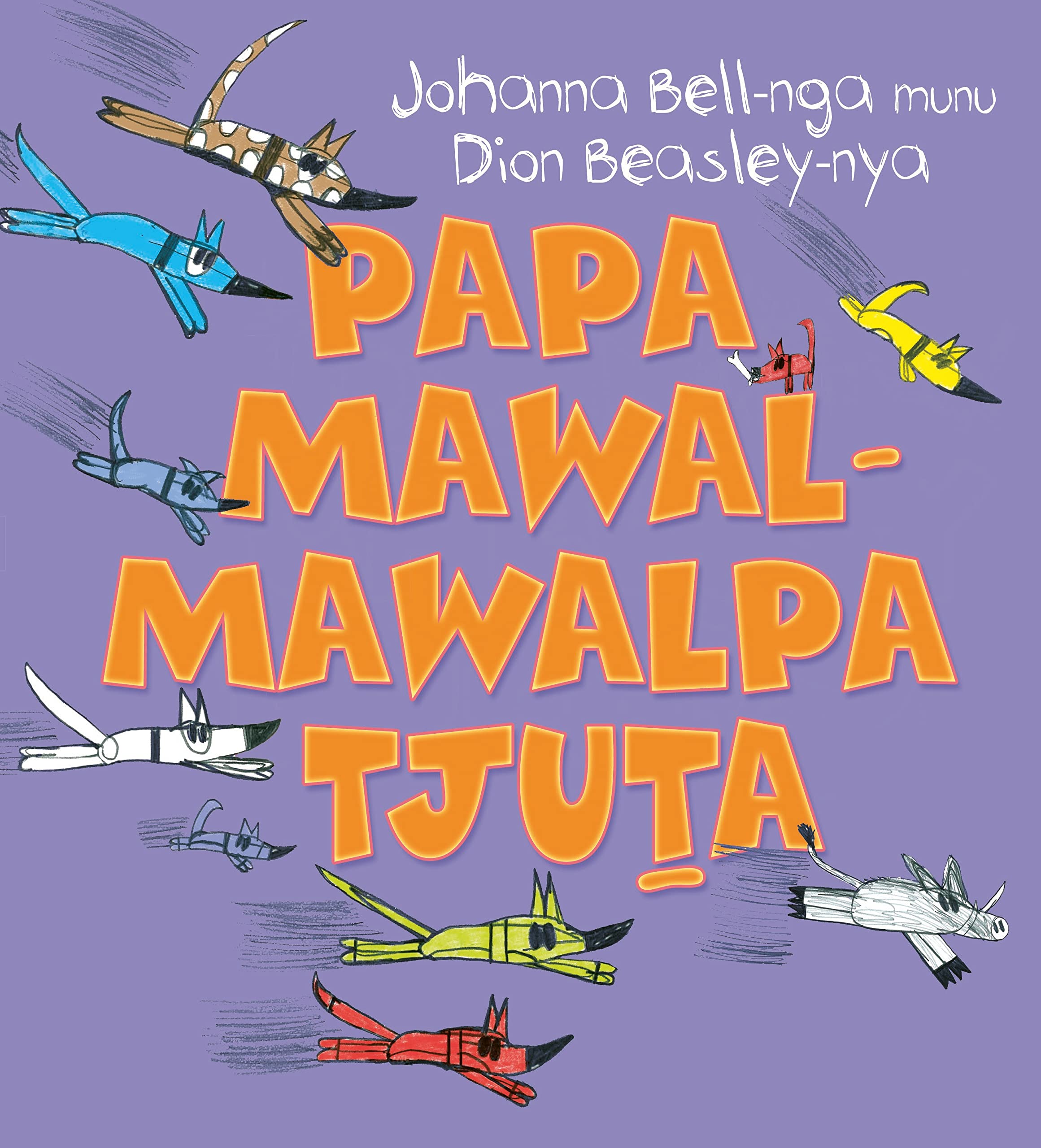 Too Many Cheeky Dogs (Papa Mawal-mawalpa Tjuta) Books