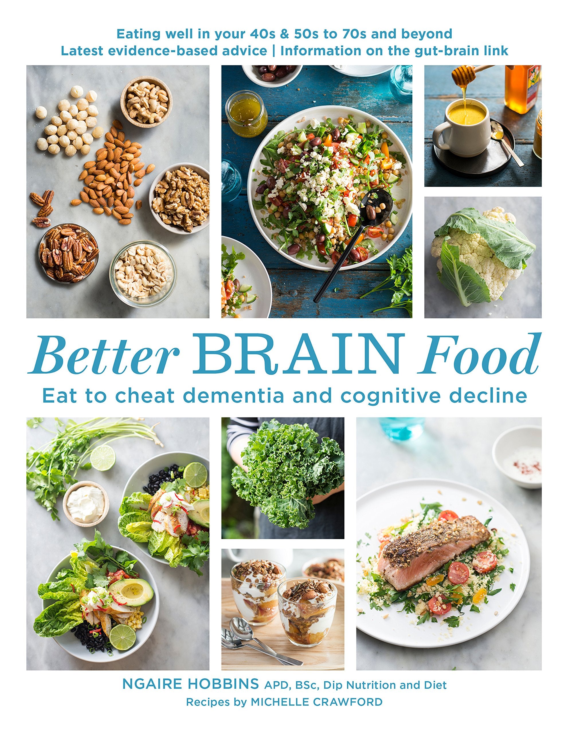 Better Brain Food: Eat to cheat dementia and cognitive decline book